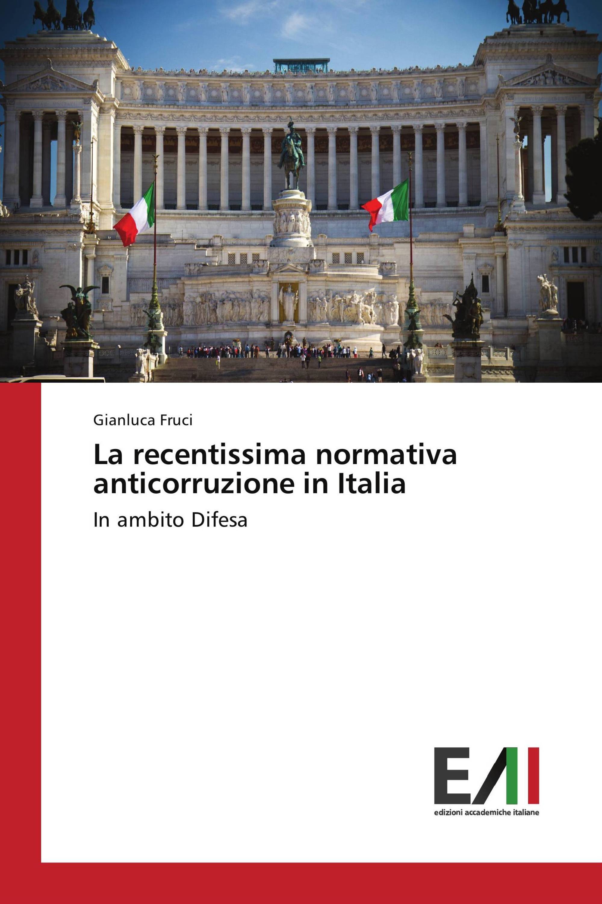 La recentissima normativa anticorruzione in Italia