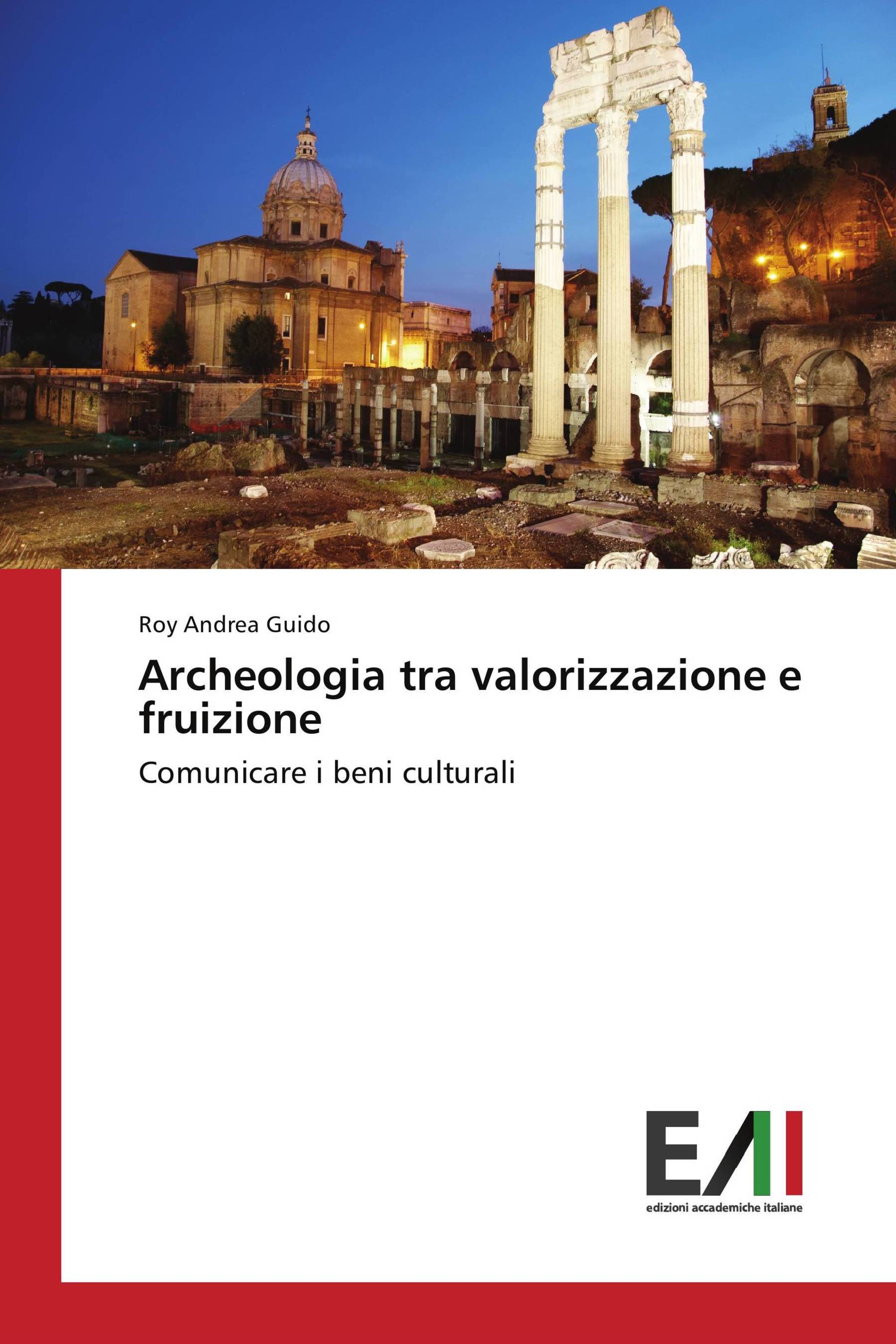 Archeologia tra valorizzazione e fruizione