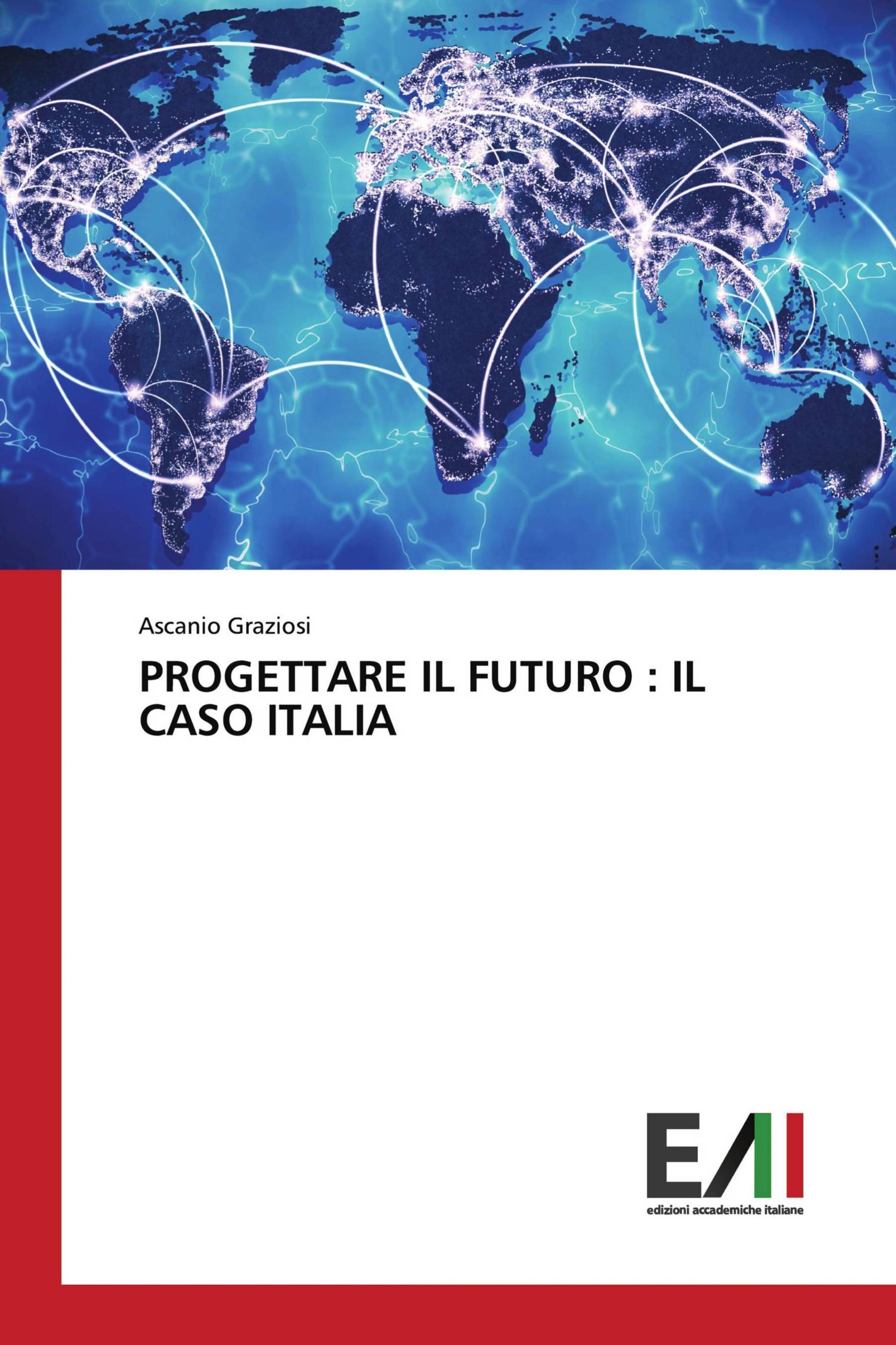 PROGETTARE IL FUTURO : IL CASO ITALIA