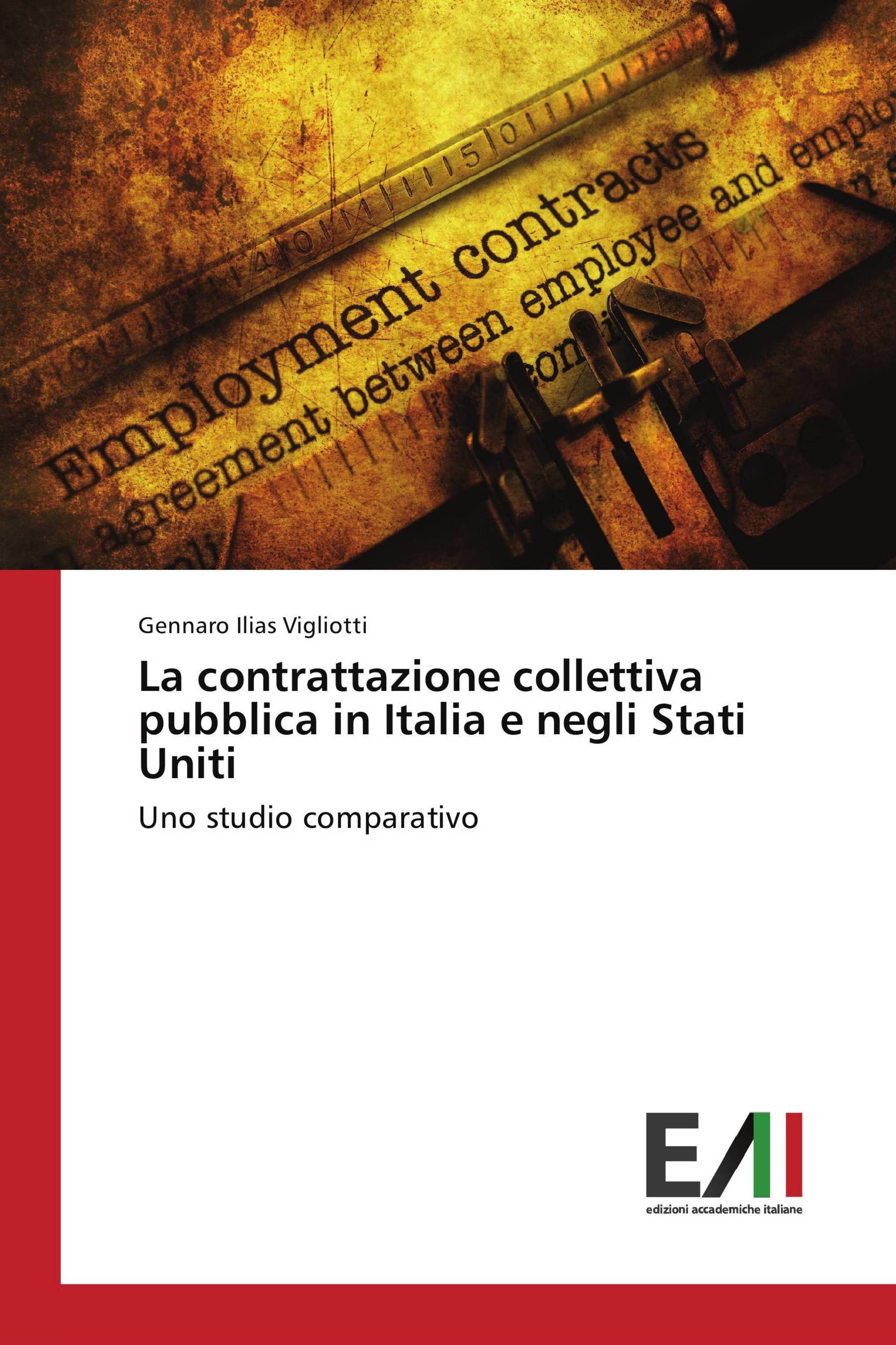 La contrattazione collettiva pubblica in Italia e negli Stati Uniti