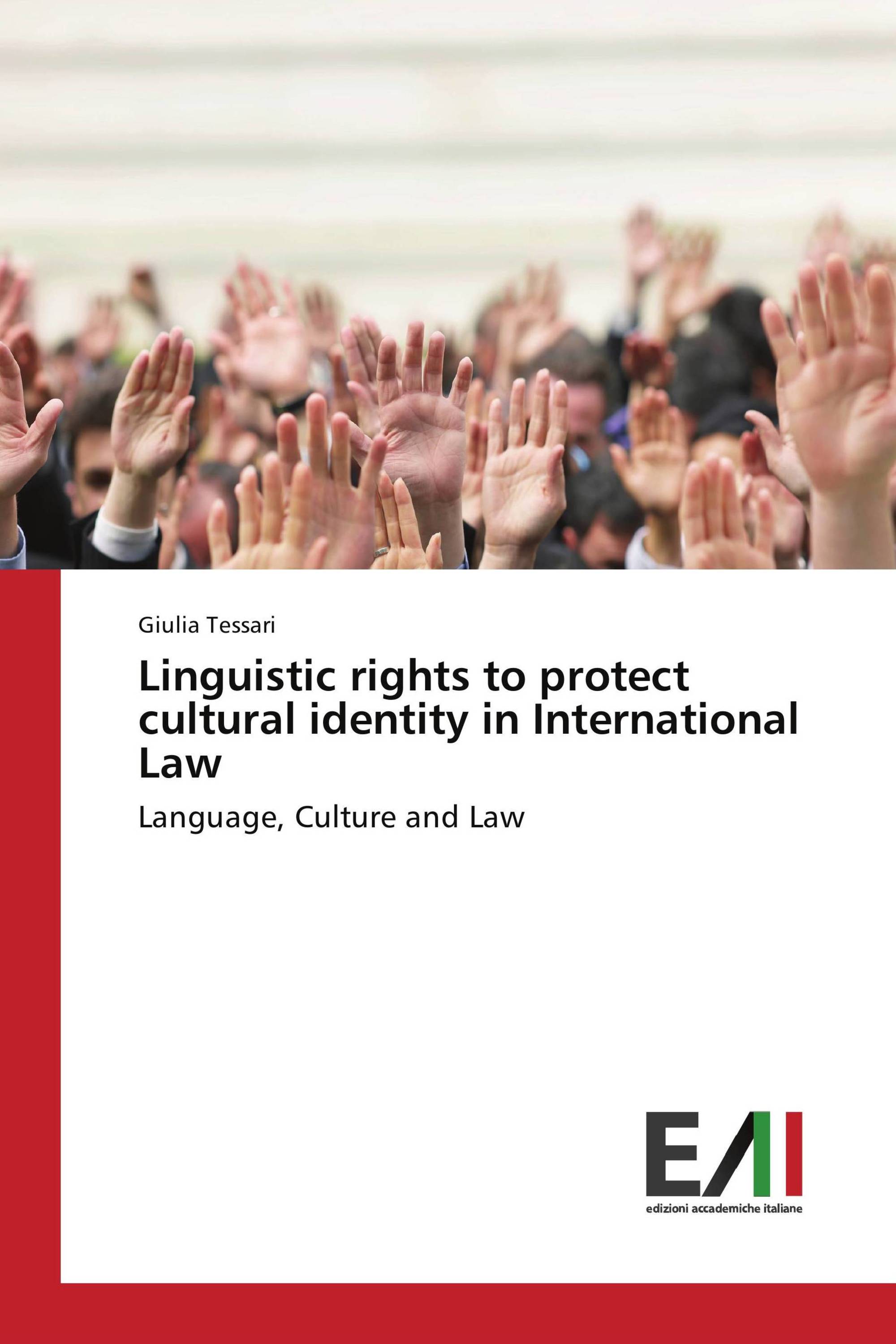 Linguistic rights to protect cultural identity in International Law