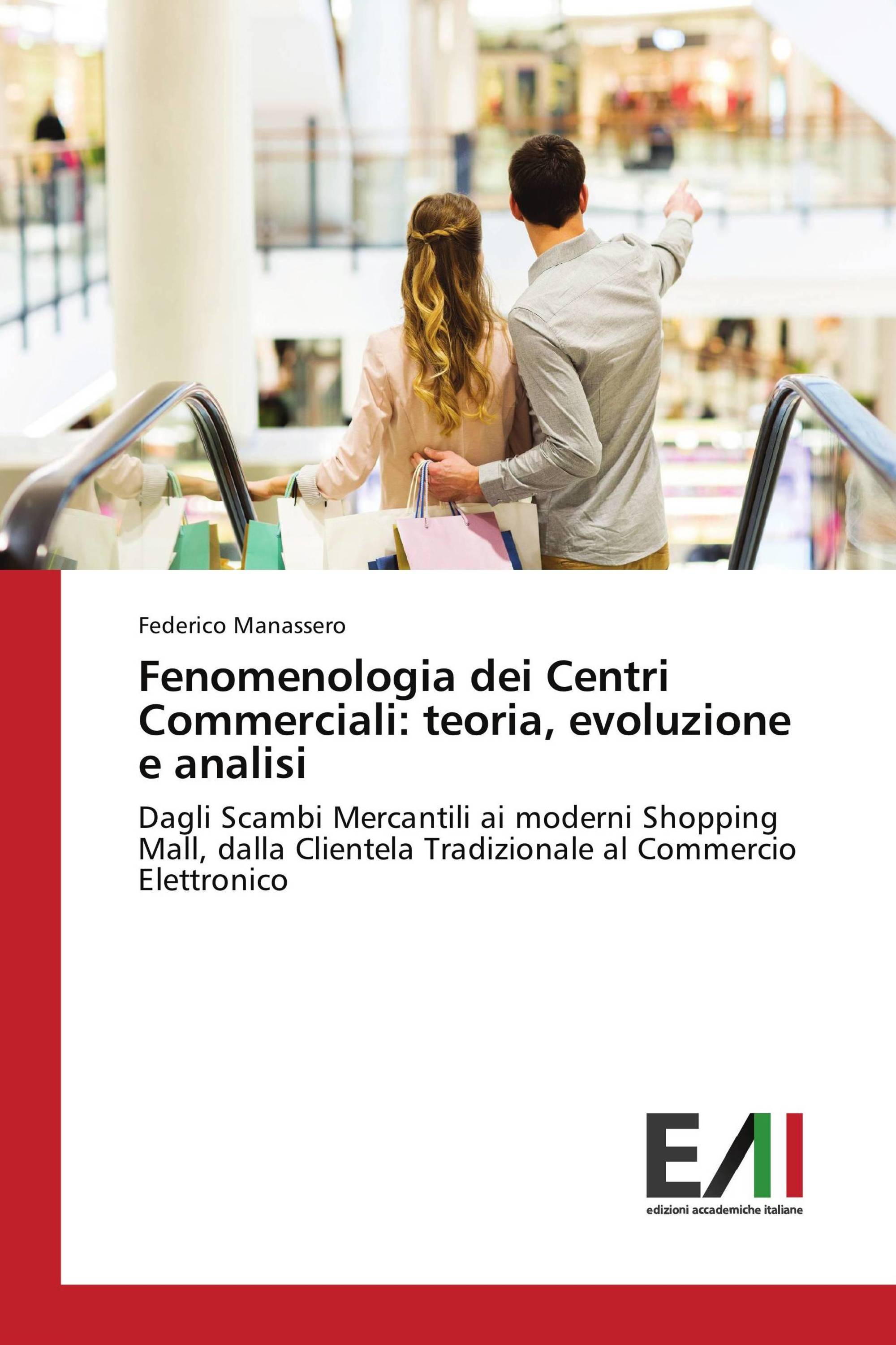 Fenomenologia dei Centri Commerciali: teoria, evoluzione e analisi