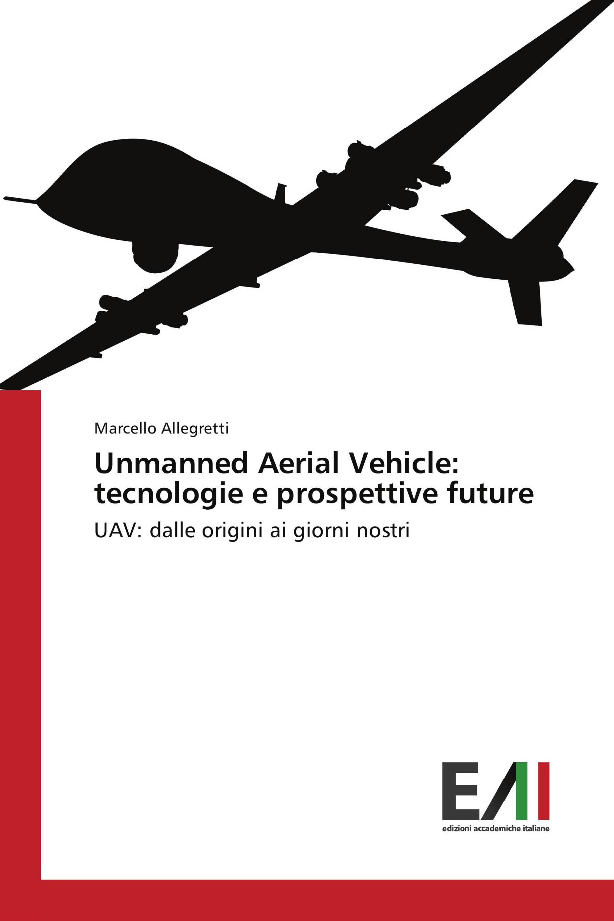 Unmanned Aerial Vehicle: tecnologie e prospettive future