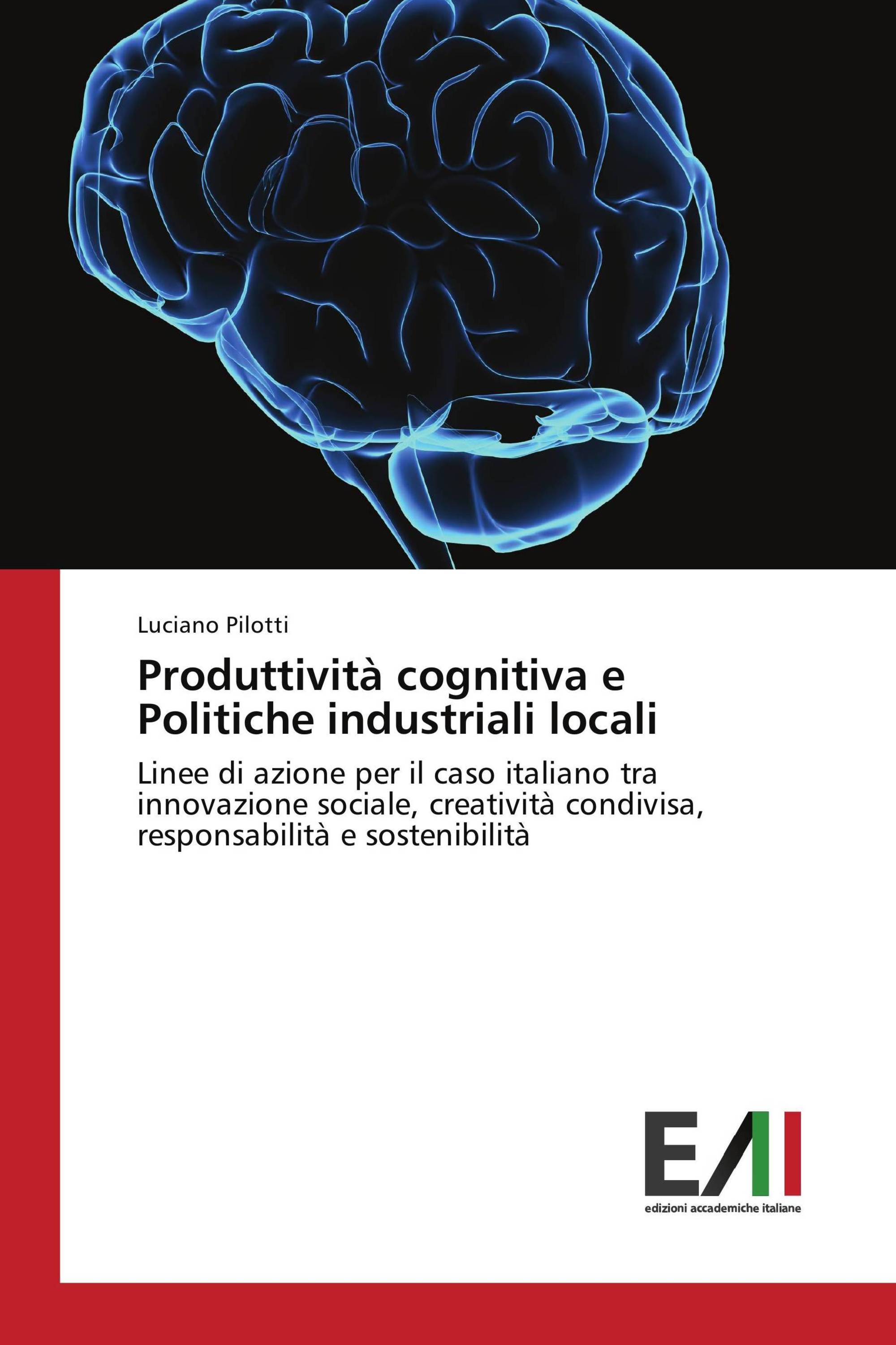 Produttività cognitiva e Politiche industriali locali