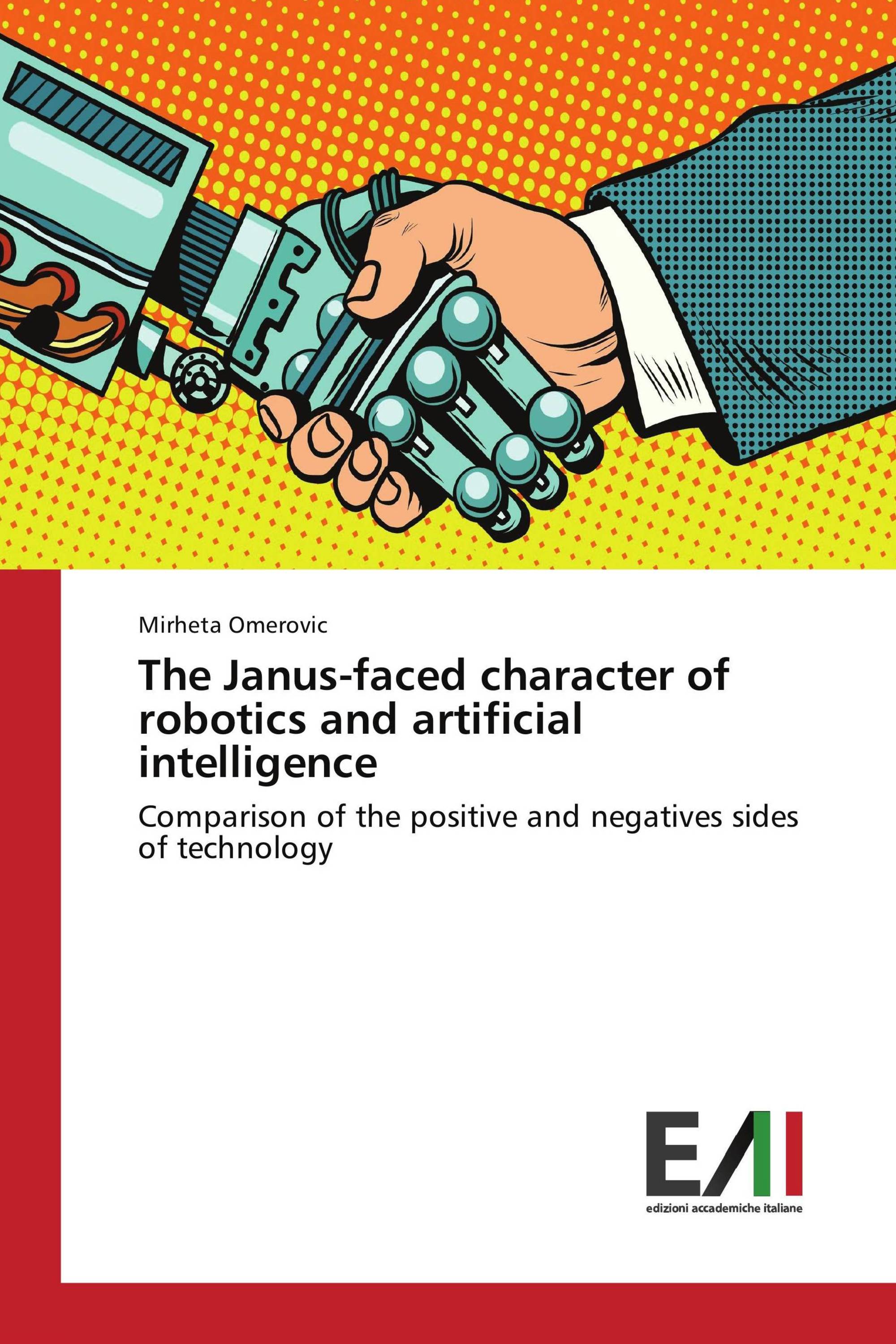 The Janus-faced character of robotics and artificial intelligence