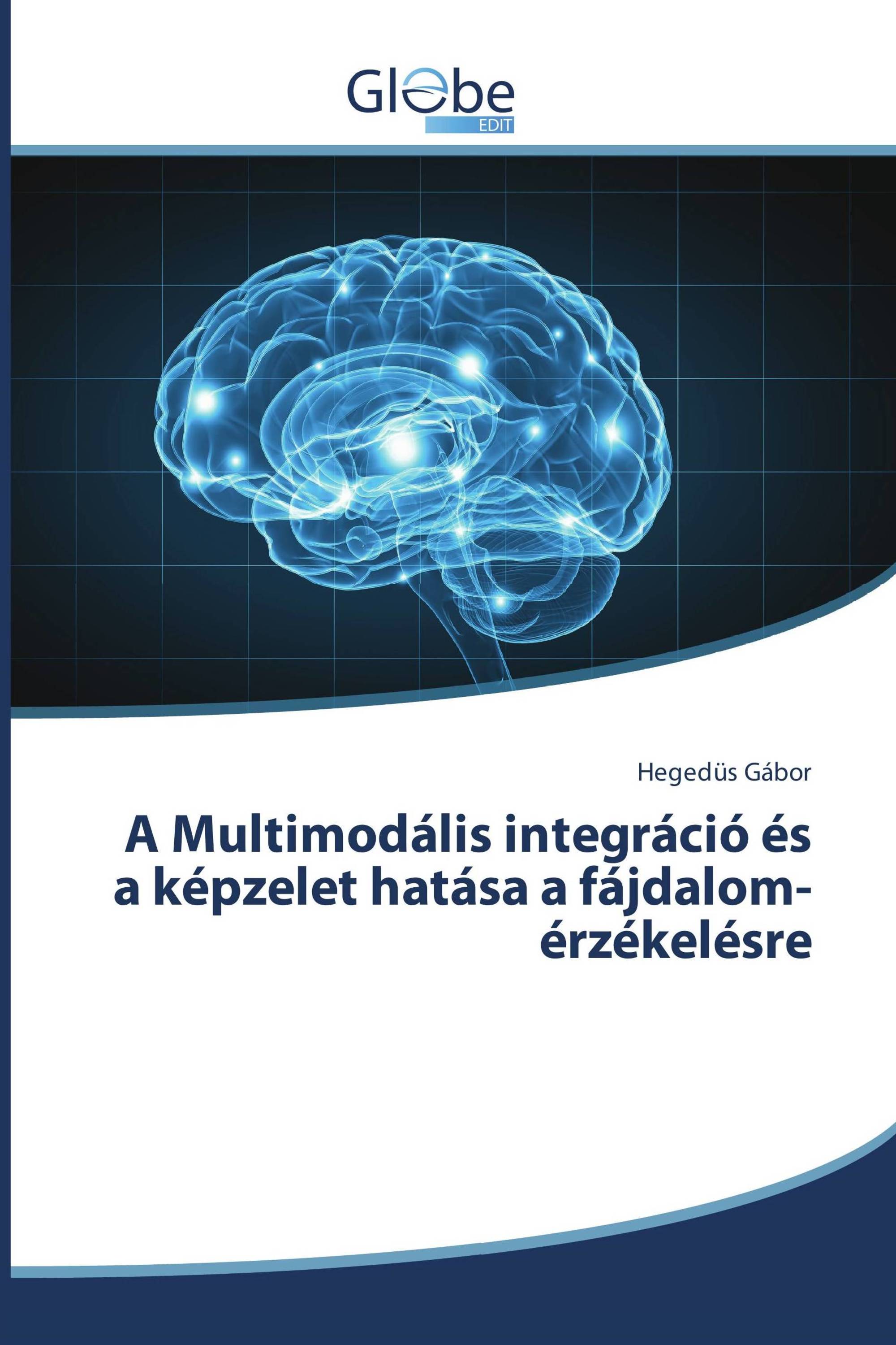 A Multimodális integráció és a képzelet hatása a fájdalom-érzékelésre