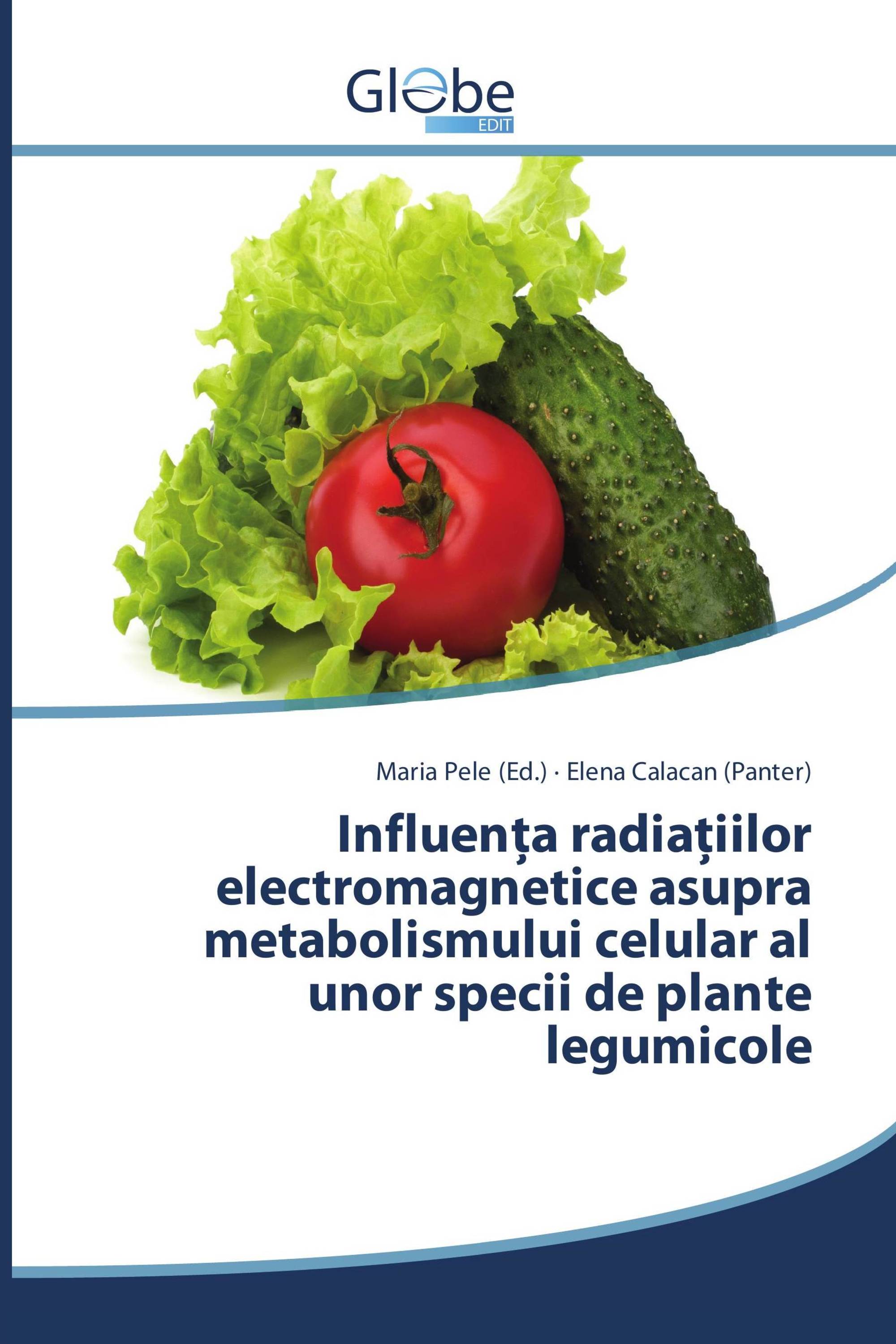 Influenţa radiaţiilor electromagnetice asupra metabolismului celular al unor specii de plante legumicole