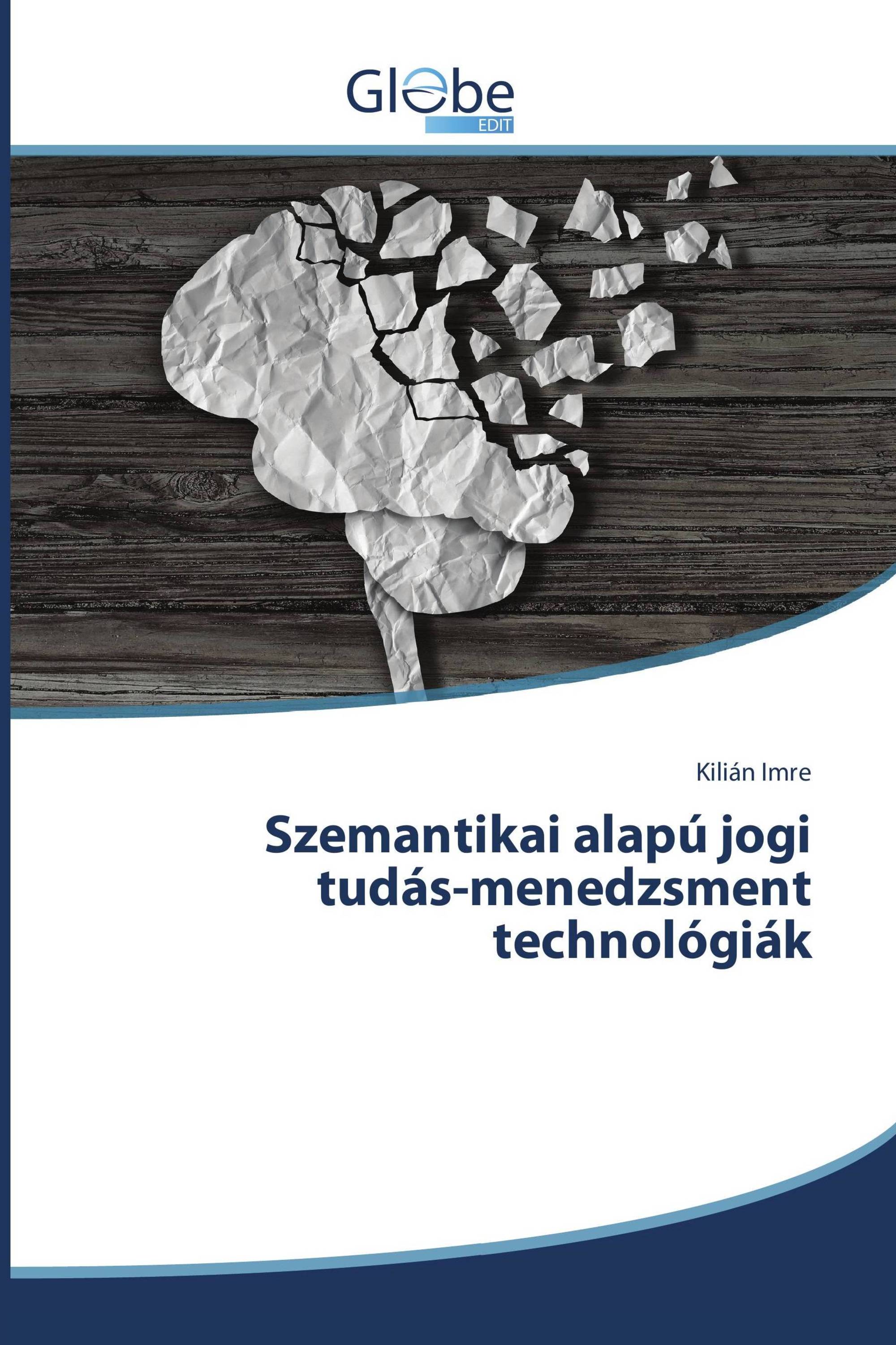 Szemantikai alapú jogi tudás-menedzsment technológiák