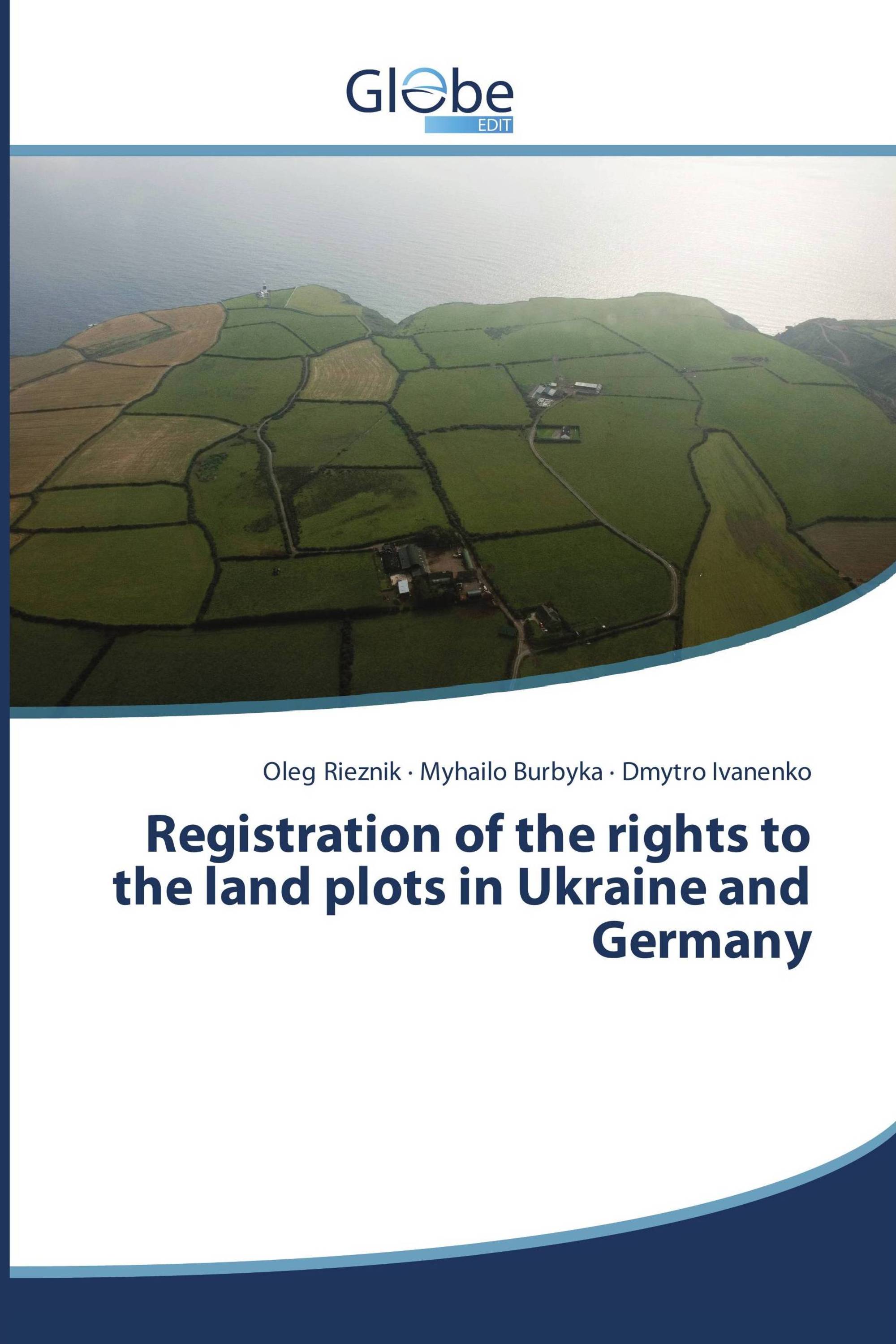 Registration of the rights to the land plots in Ukraine and Germany