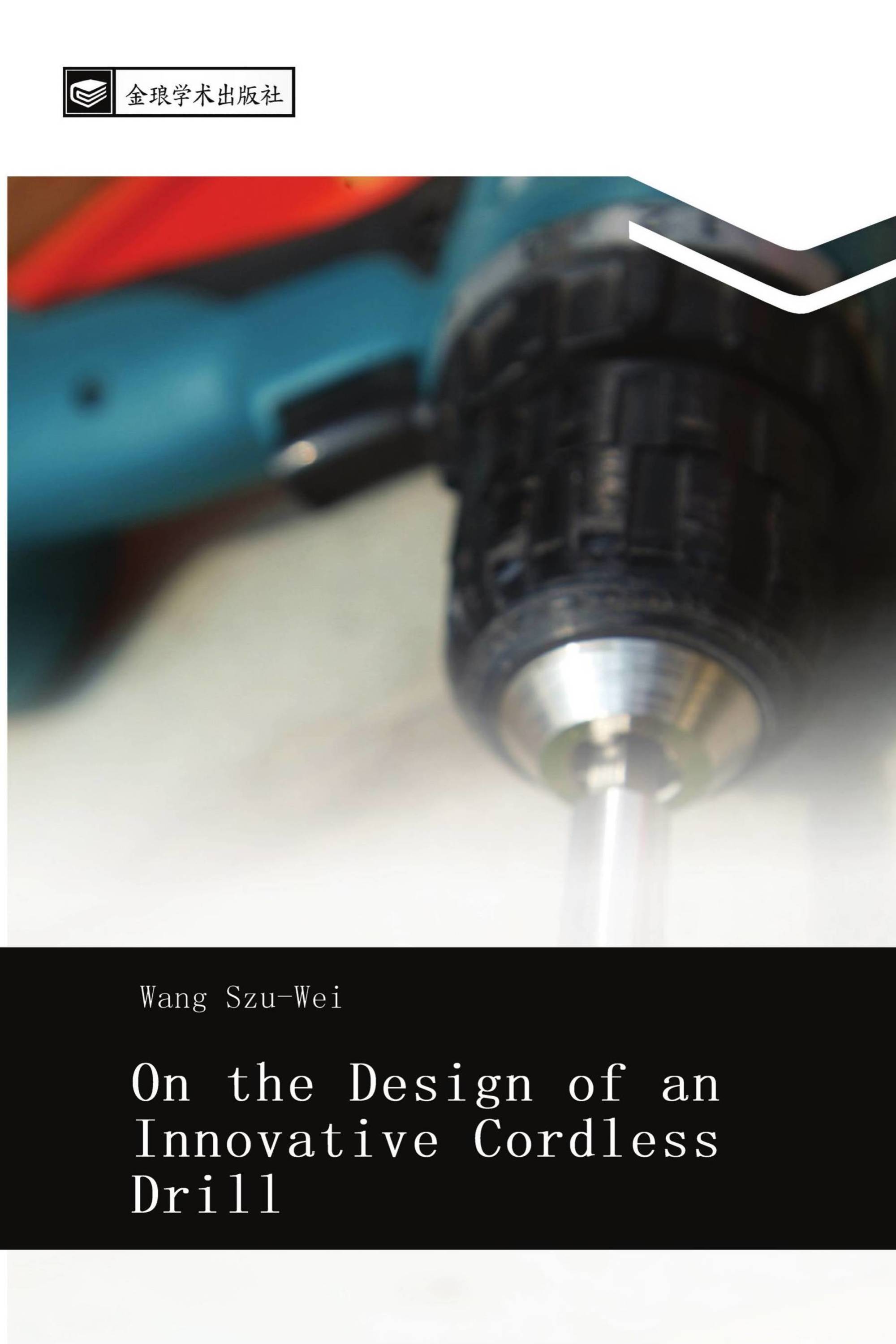 On the Design of an Innovative Cordless Drill