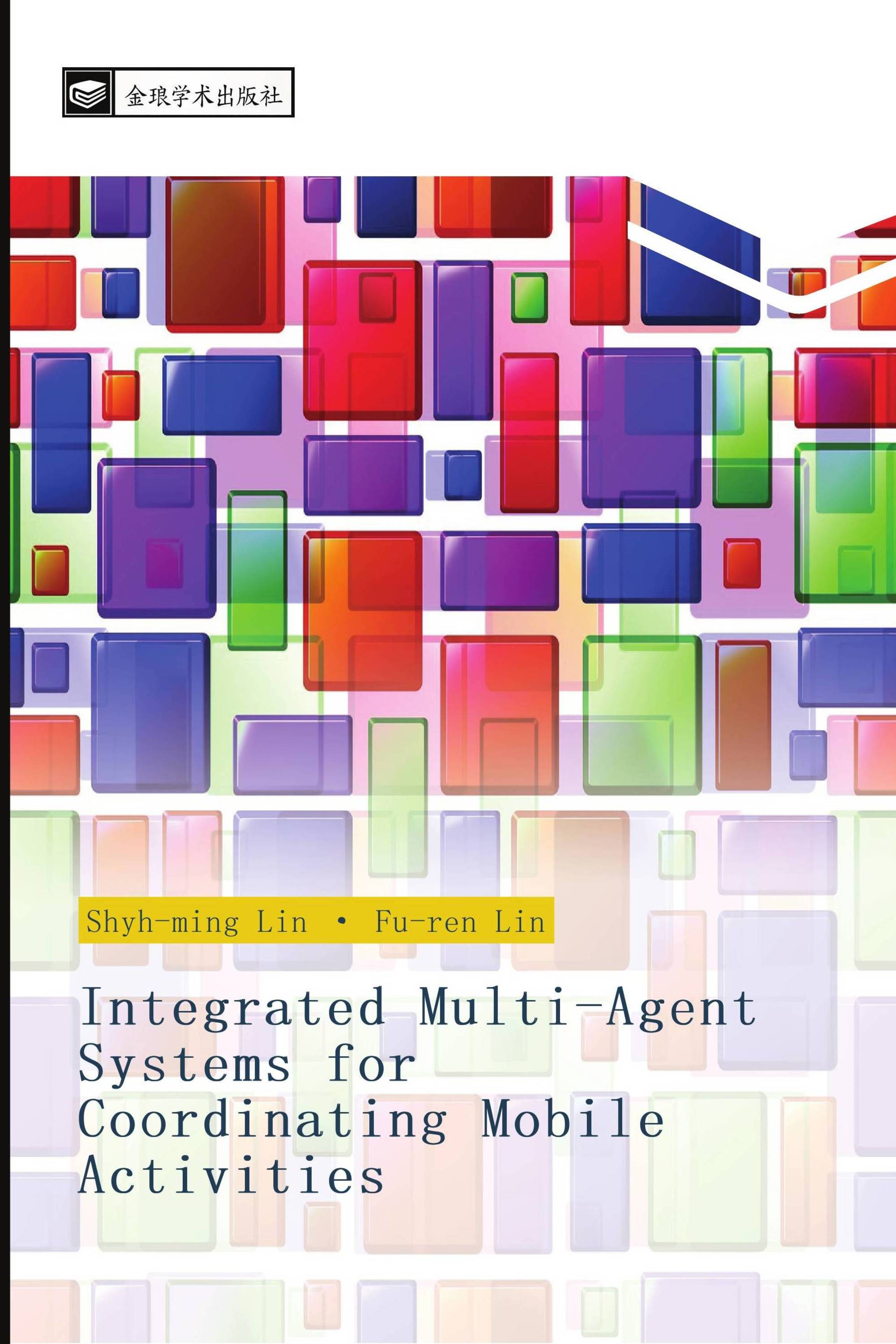 Integrated Multi-Agent Systems for Coordinating Mobile Activities