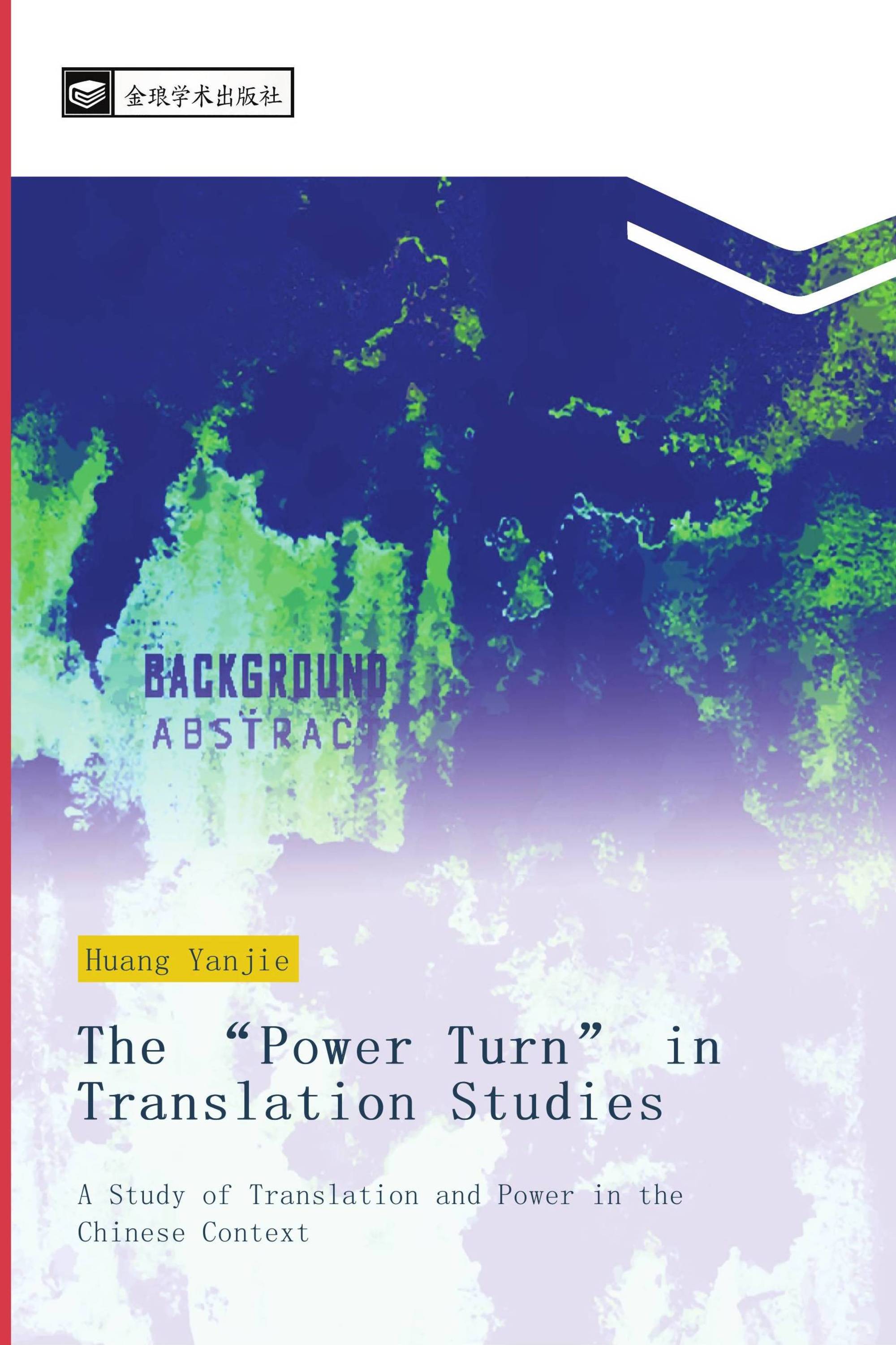 The “Power Turn” in Translation Studies