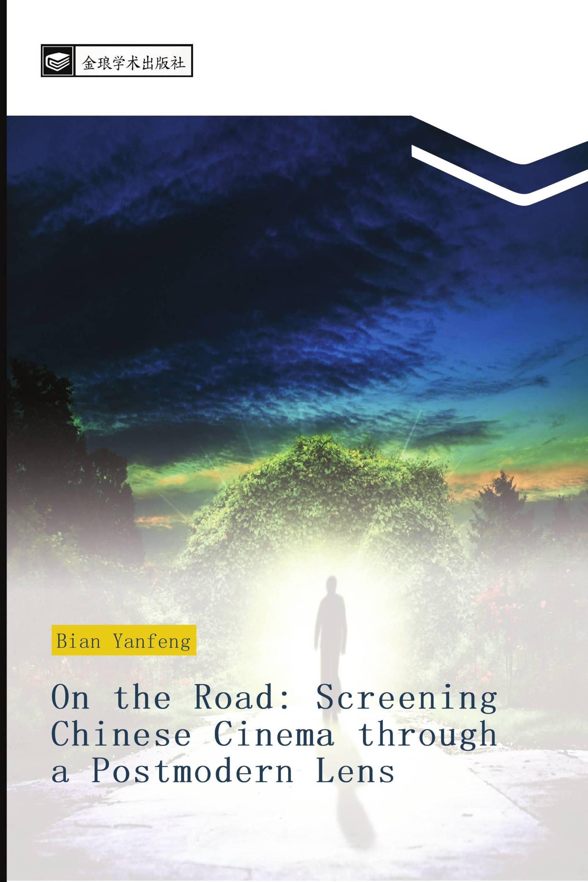 On the Road: Screening Chinese Cinema through a Postmodern Lens