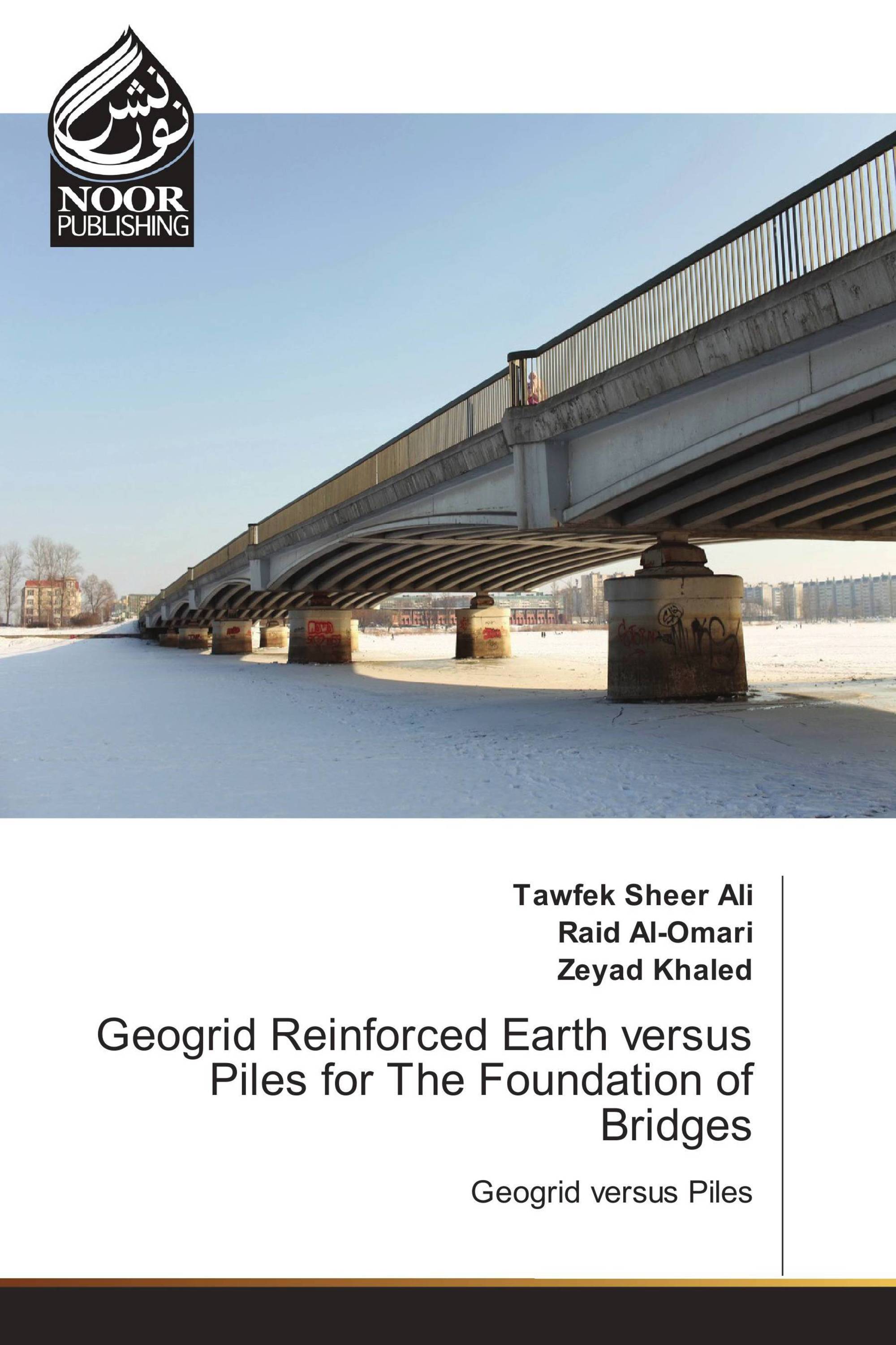 Geogrid Reinforced Earth versus Piles for The Foundation of Bridges