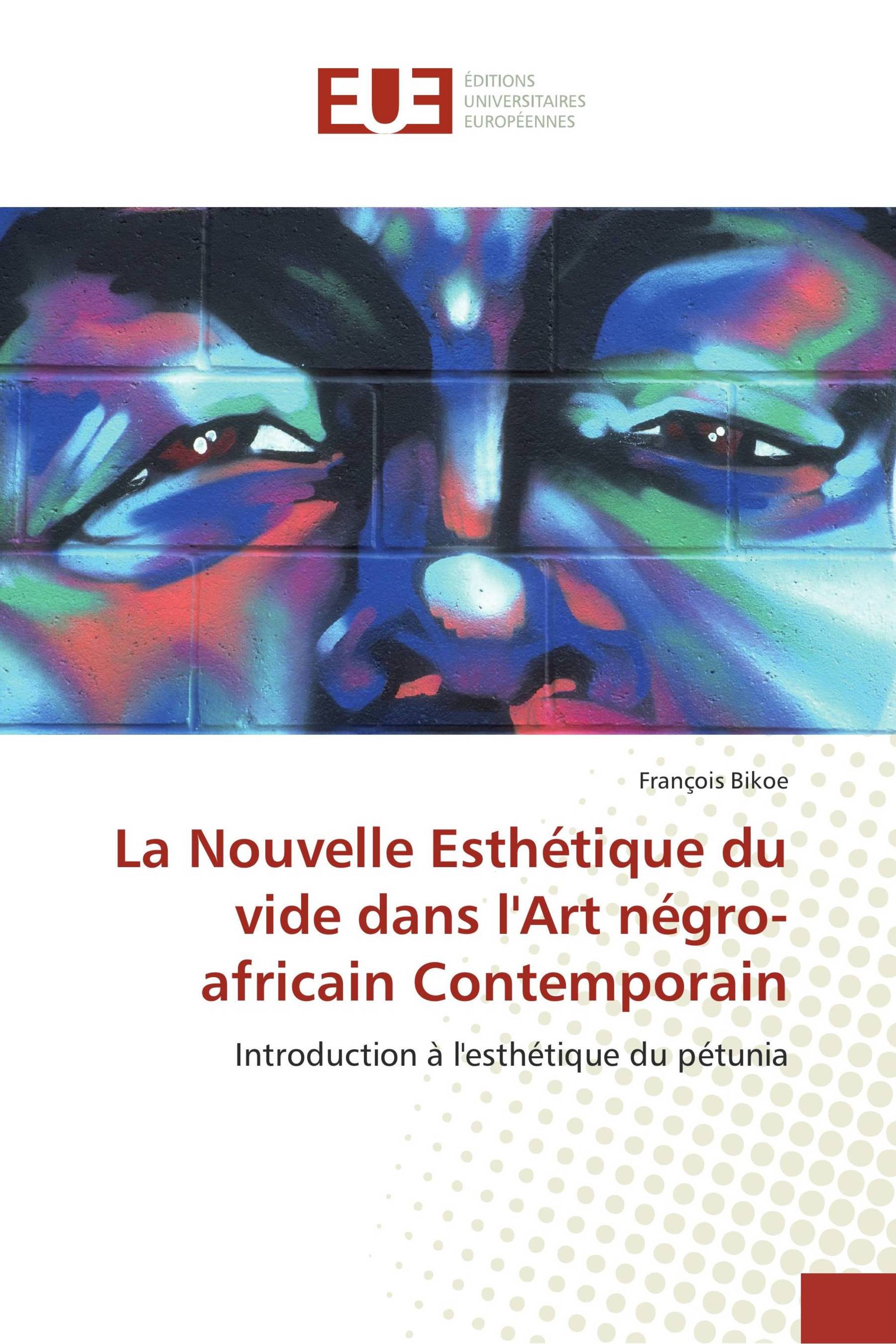 La Nouvelle Esthétique du vide dans l'Art négro-africain Contemporain