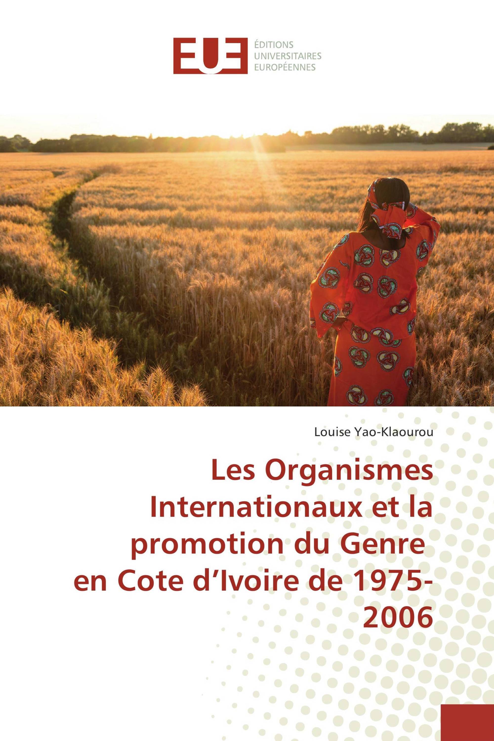 Les Organismes Internationaux et la promotion du Genre en Cote d’Ivoire de 1975-2006