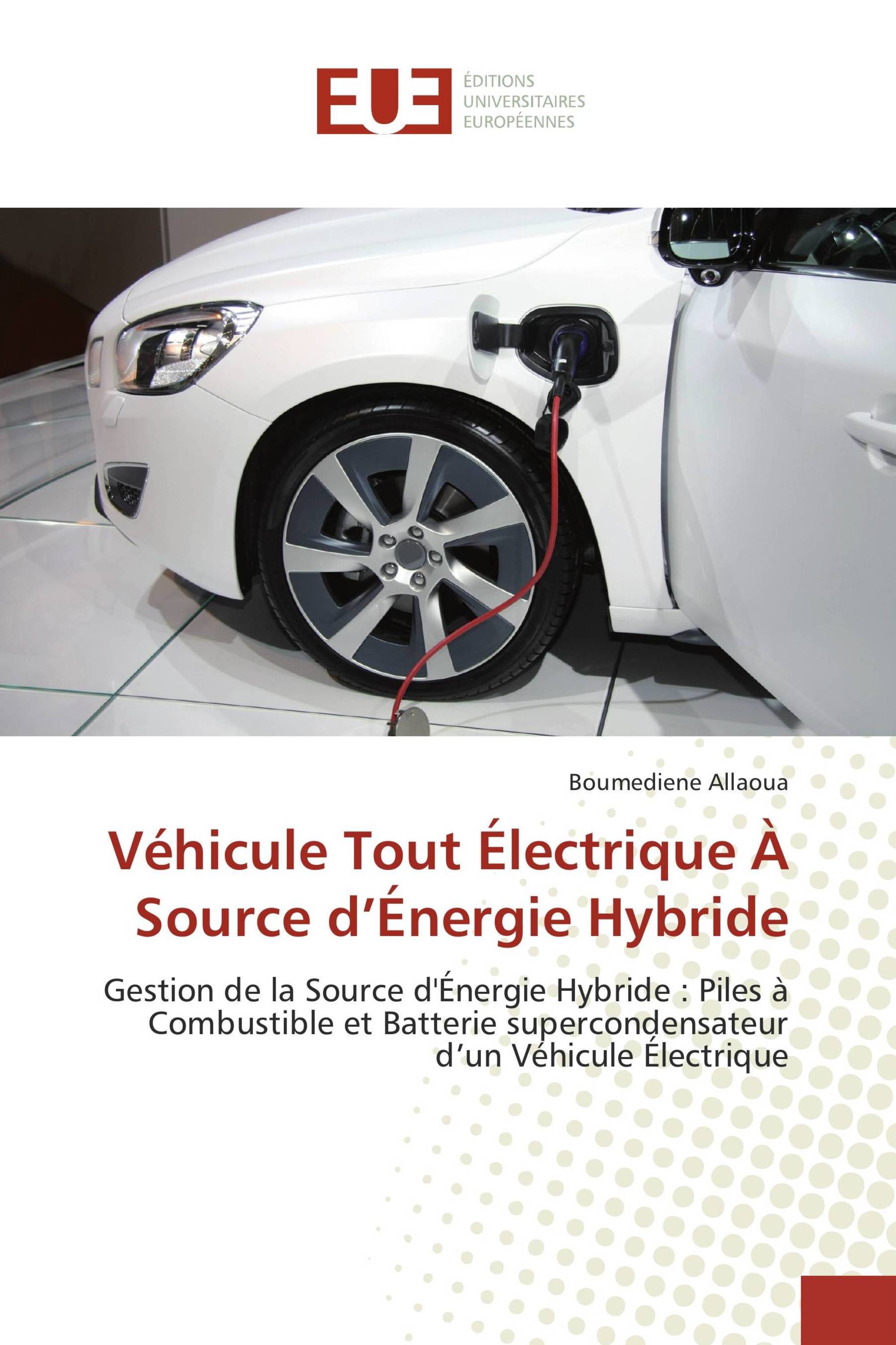 Véhicule Tout Électrique À Source d’Énergie Hybride