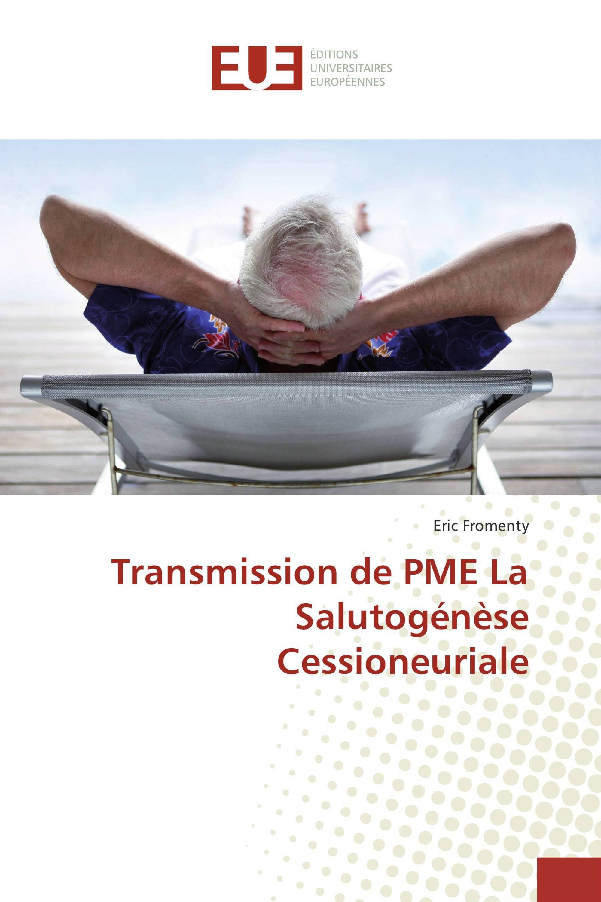 Transmission de PME La Salutogénèse Cessioneuriale