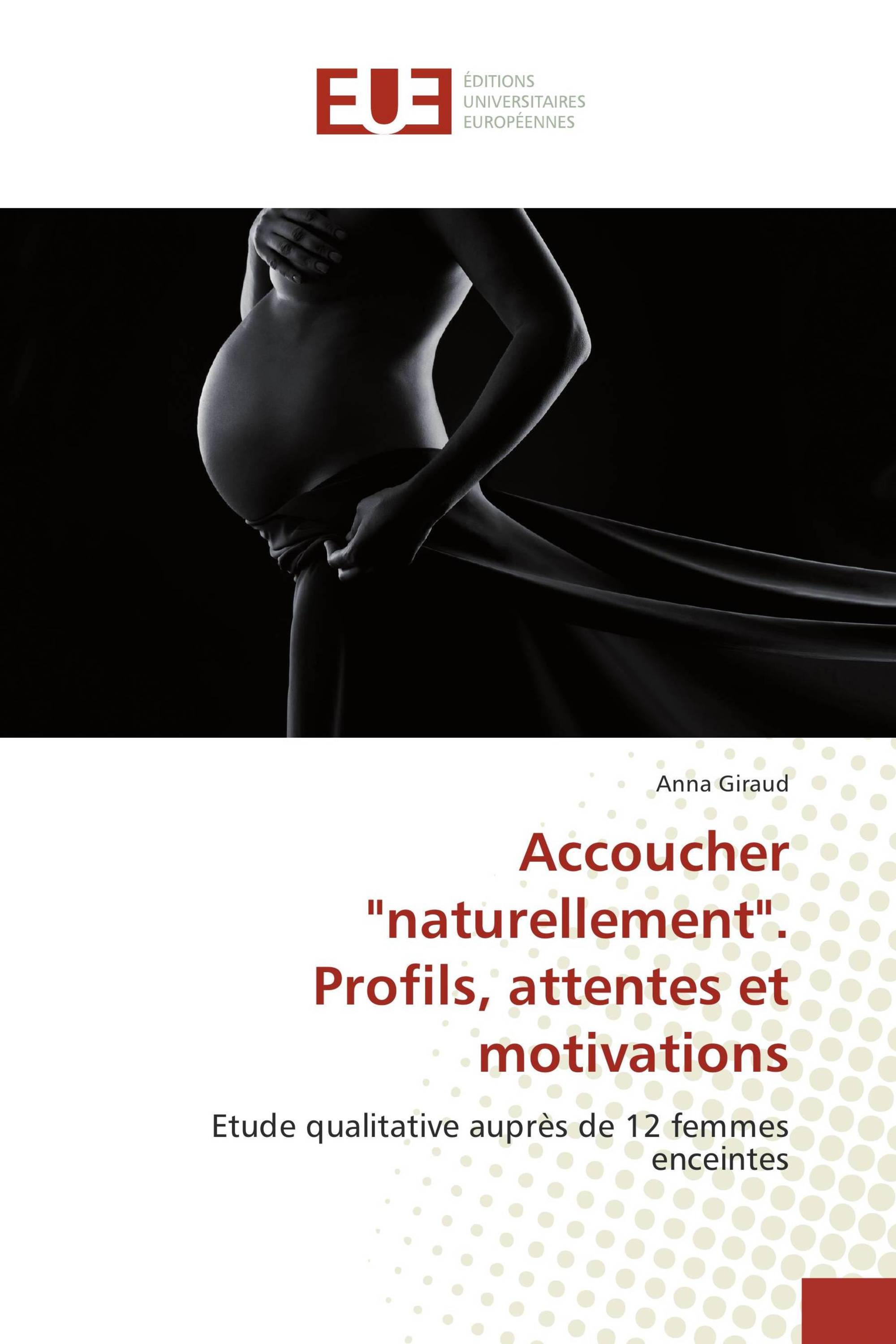 Accoucher "naturellement". Profils, attentes et motivations