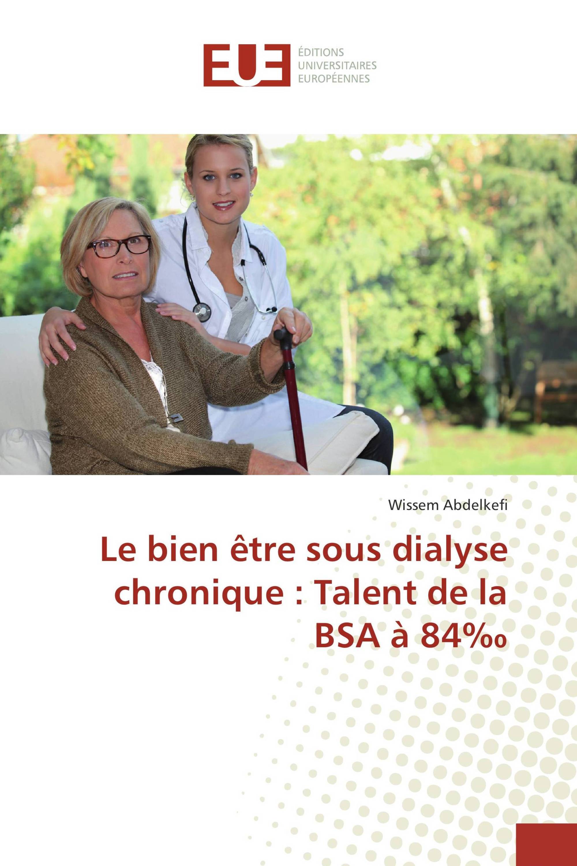 Le bien être sous dialyse chronique : Talent de la BSA à 84‰