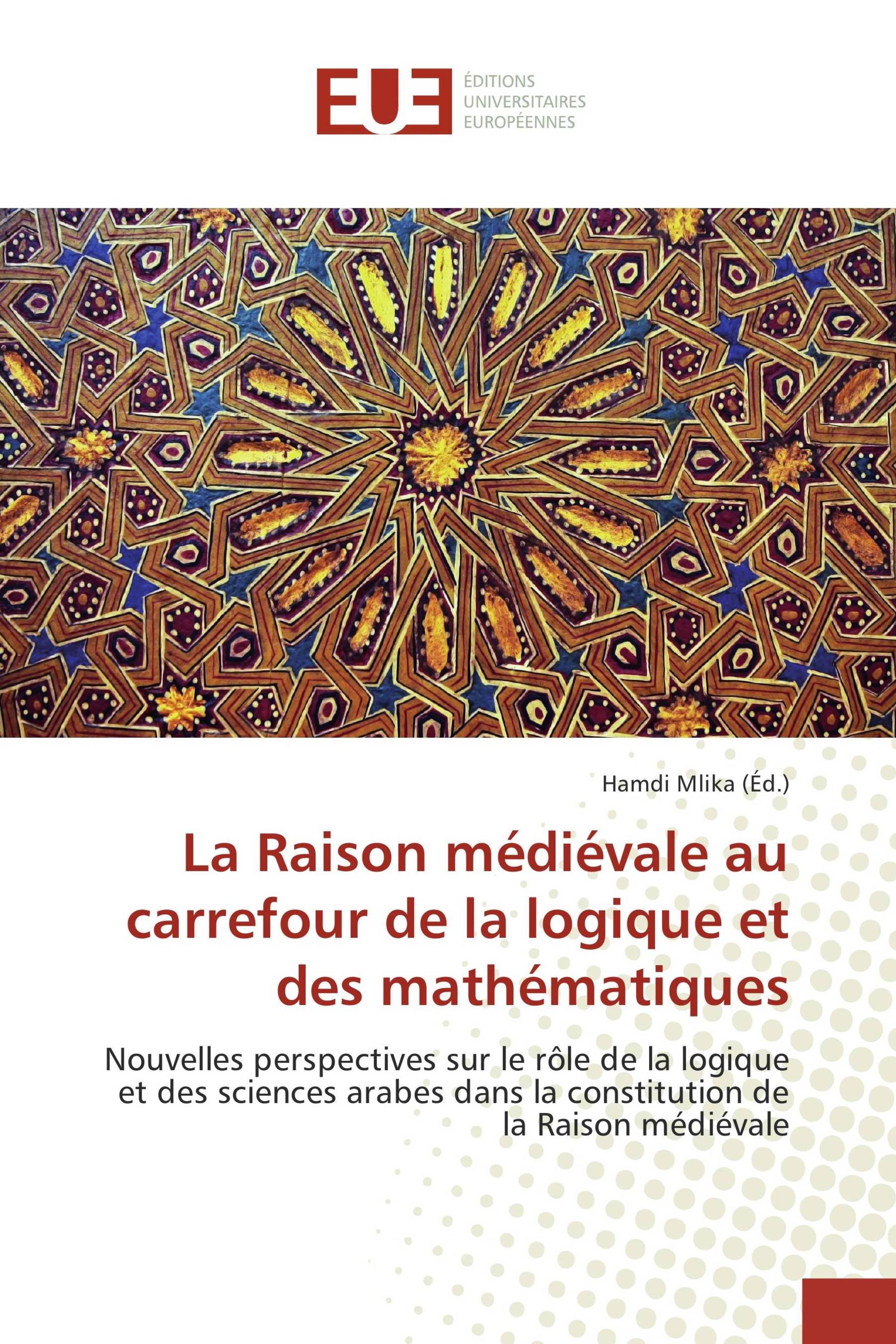 La Raison médiévale au carrefour de la logique et des mathématiques