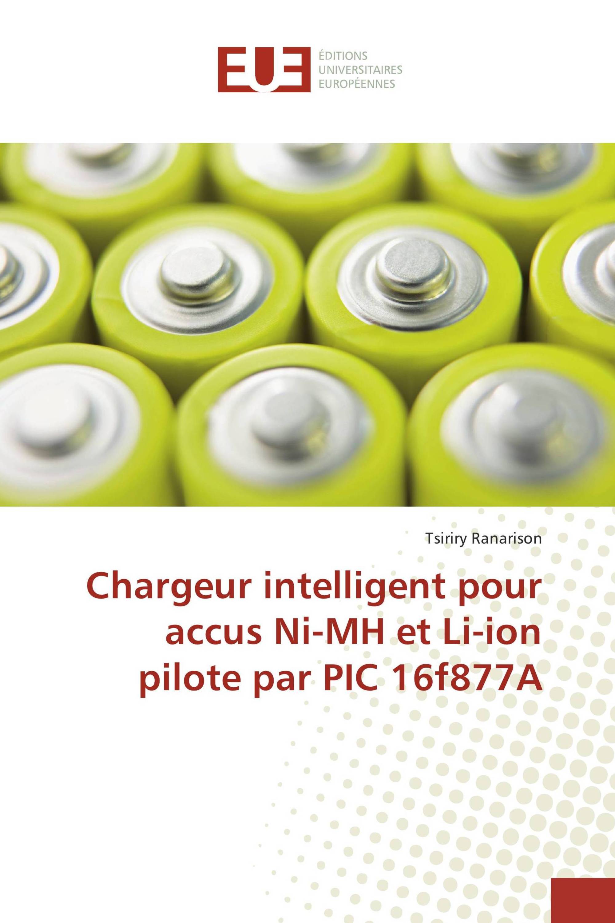 Chargeur intelligent pour accus Ni-MH et Li-ion pilote par PIC 16f877A