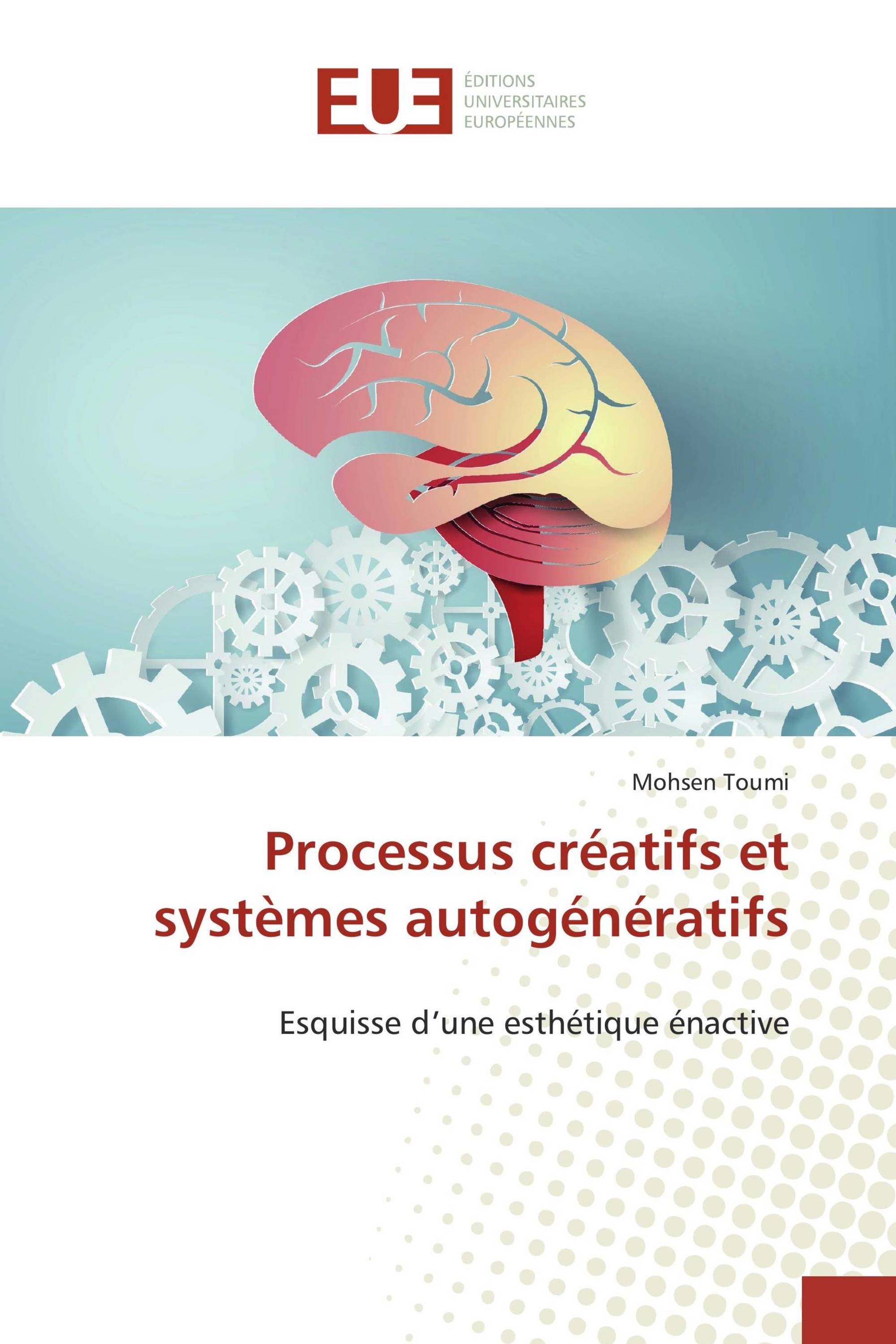 Processus créatifs et systèmes autogénératifs