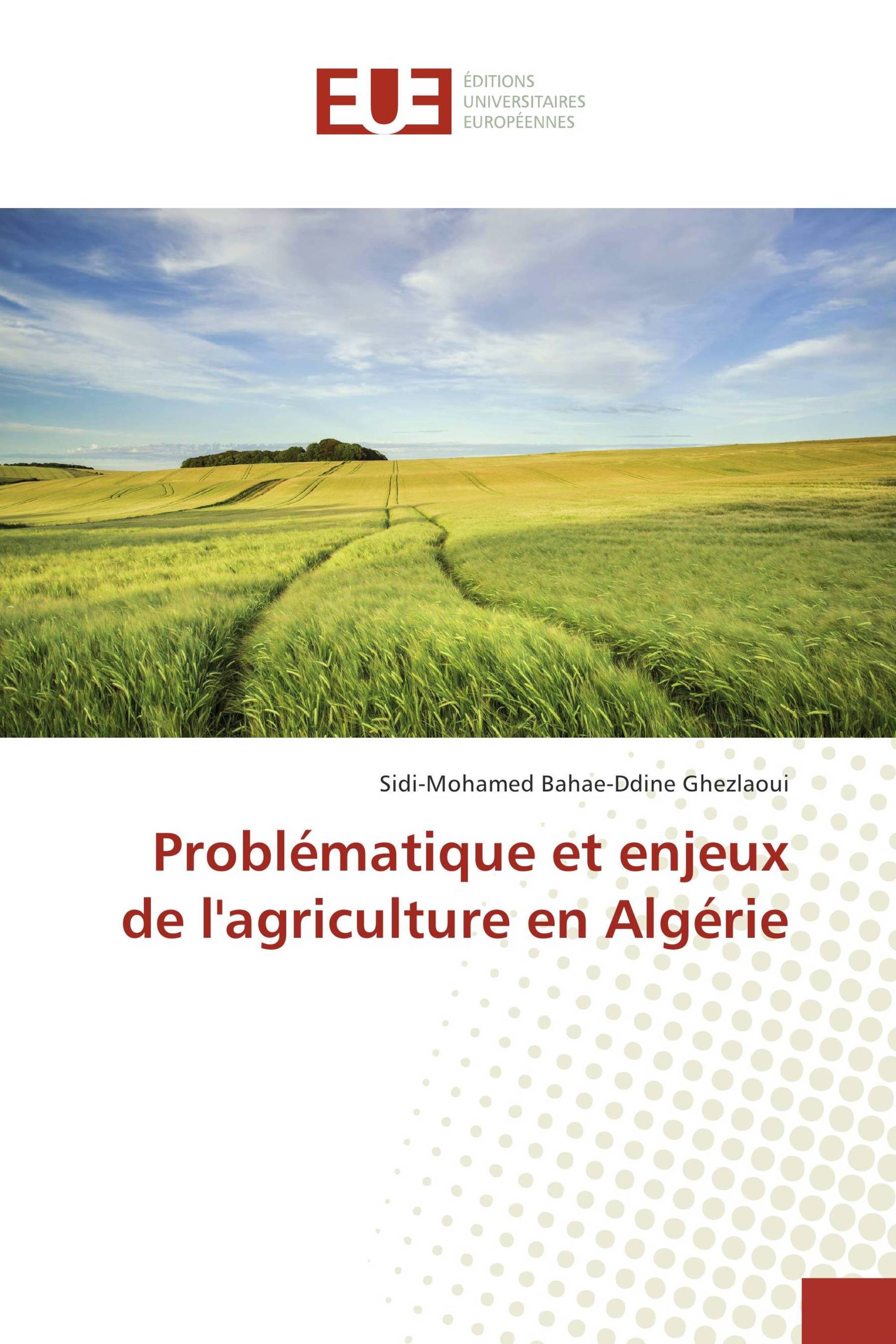 Problématique et enjeux de l'agriculture en Algérie