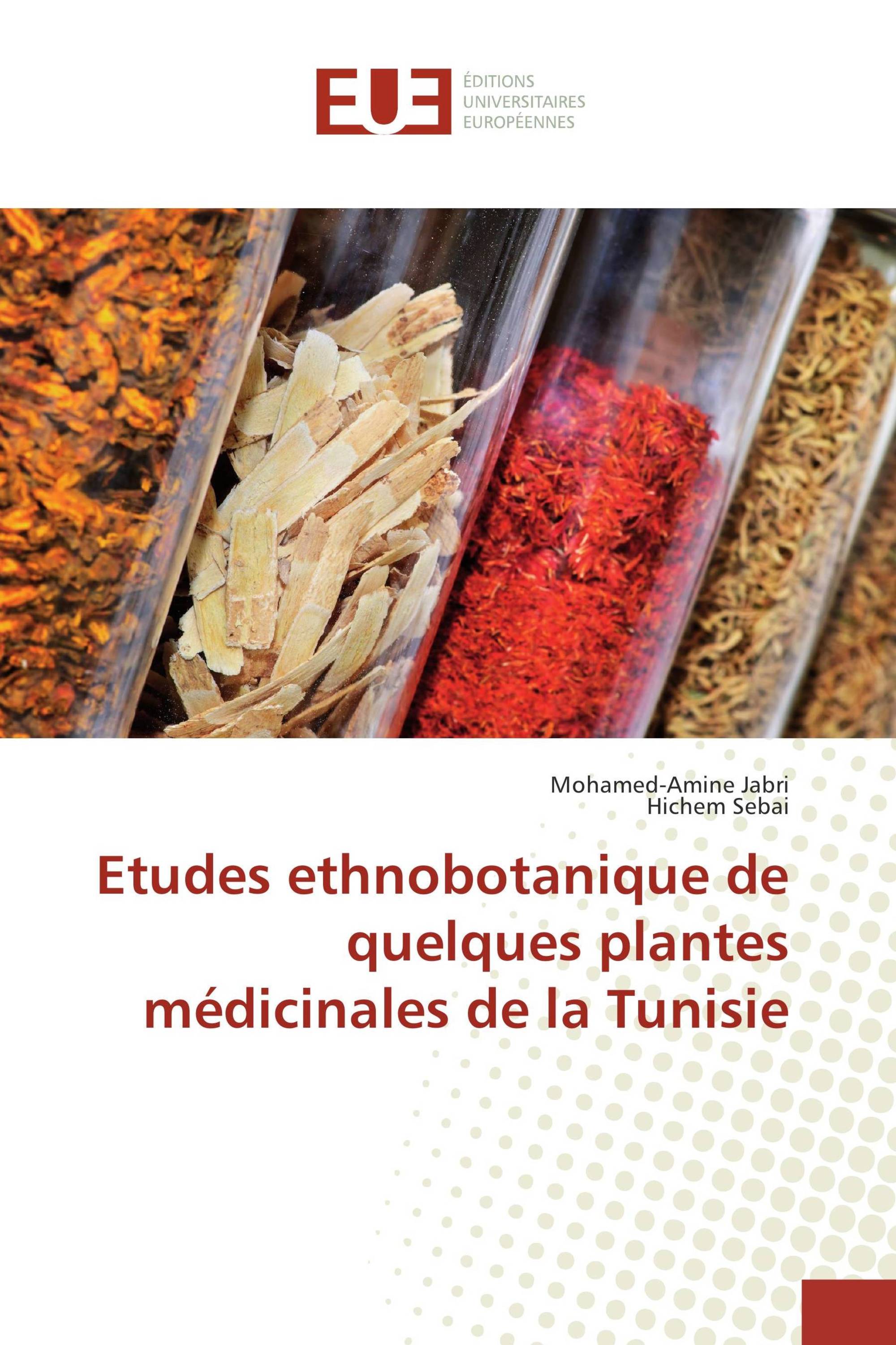 Etudes ethnobotanique de quelques plantes médicinales de la Tunisie