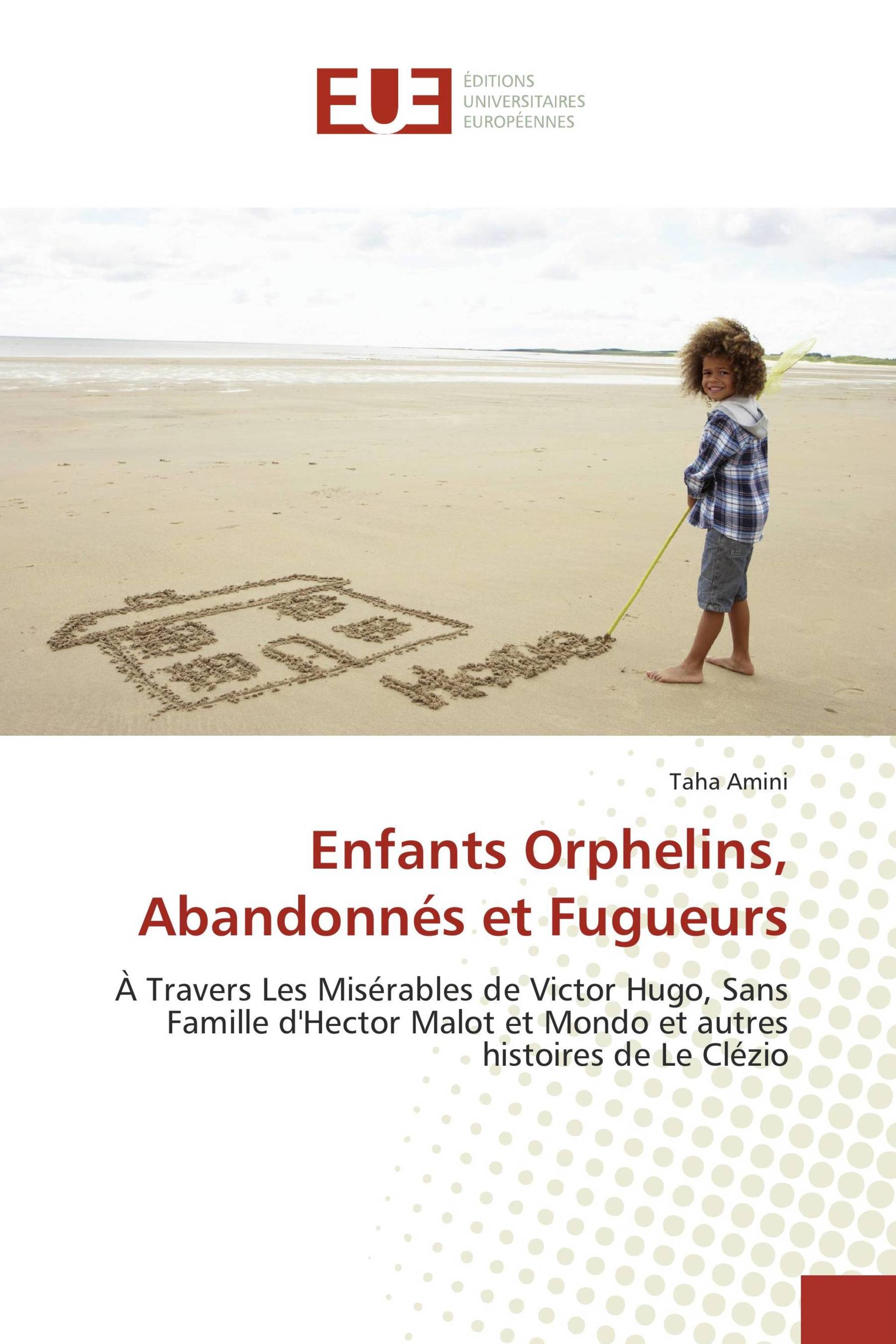 Enfants Orphelins, Abandonnés et Fugueurs