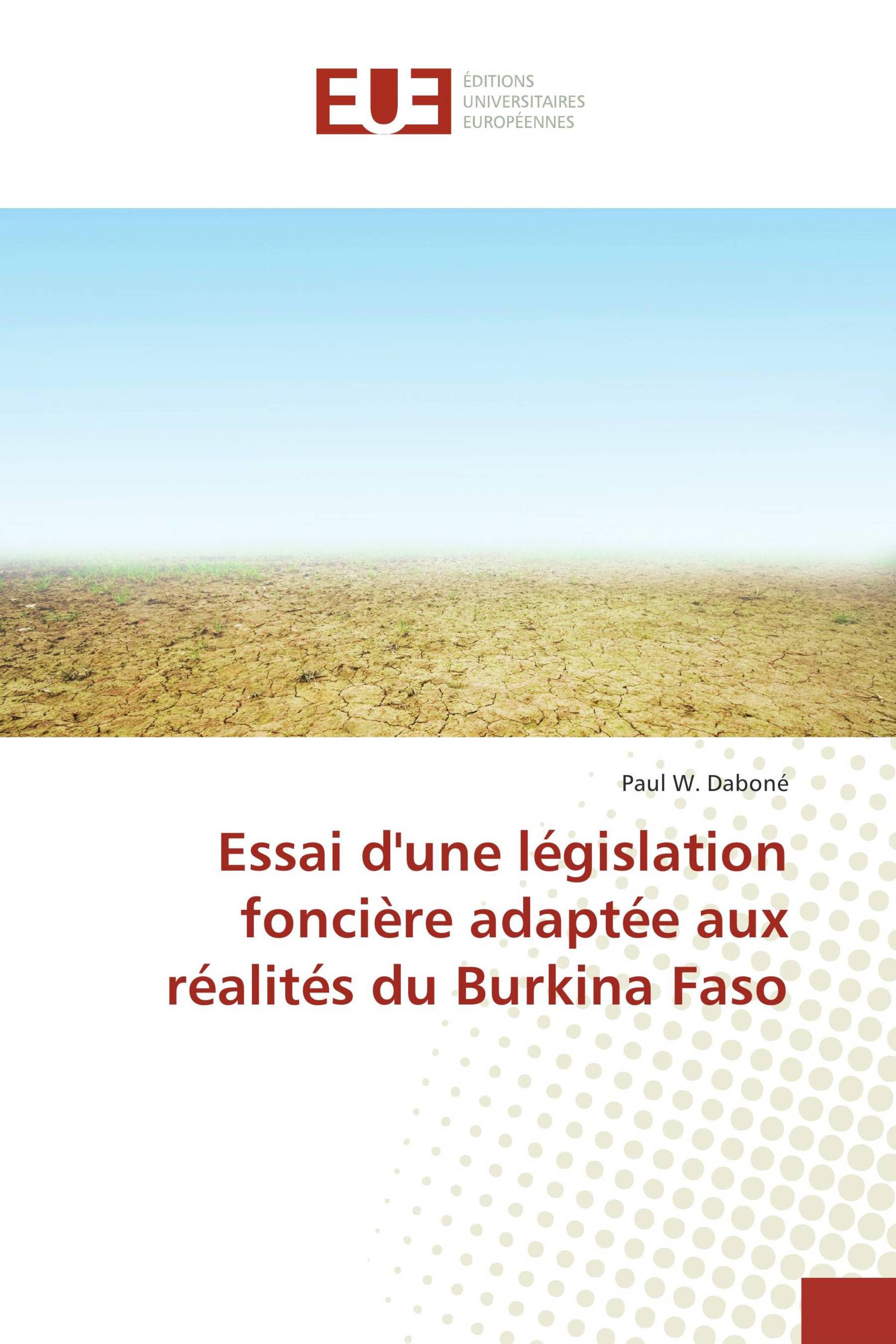 Essai d'une législation foncière adaptée aux réalités du Burkina Faso