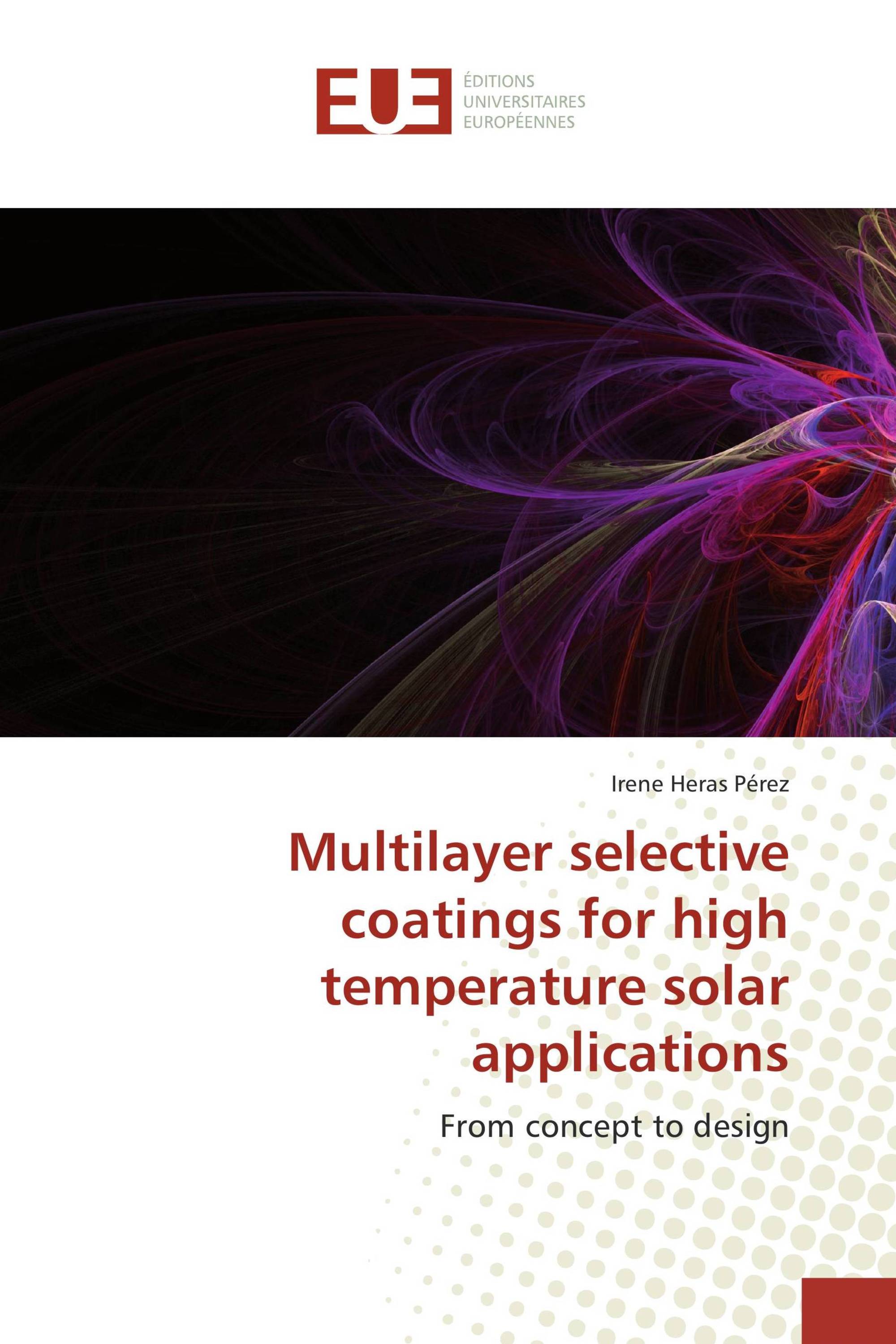 Multilayer selective coatings for high temperature solar applications