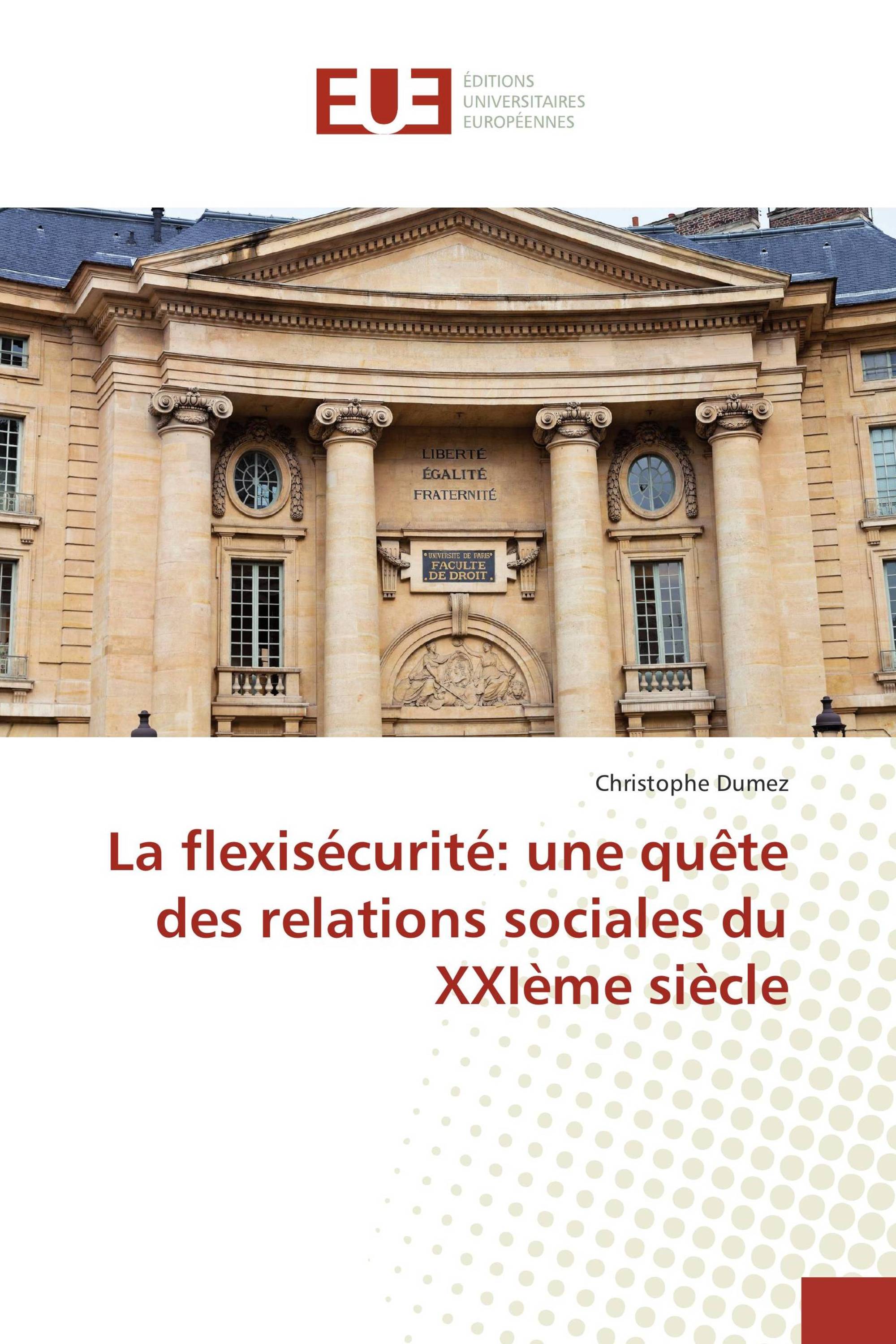 La flexisécurité: une quête des relations sociales du XXIème siècle