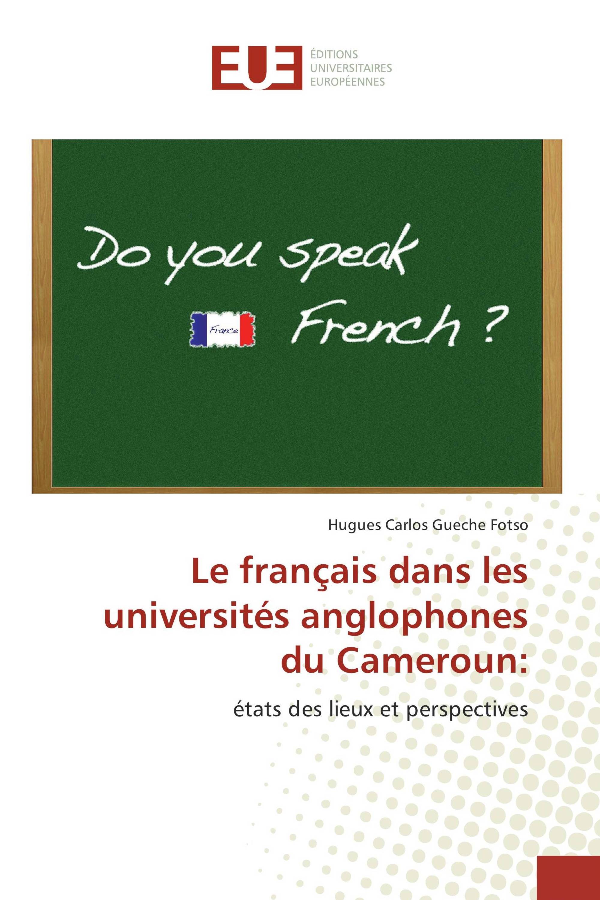 Le français dans les universités anglophones du Cameroun: