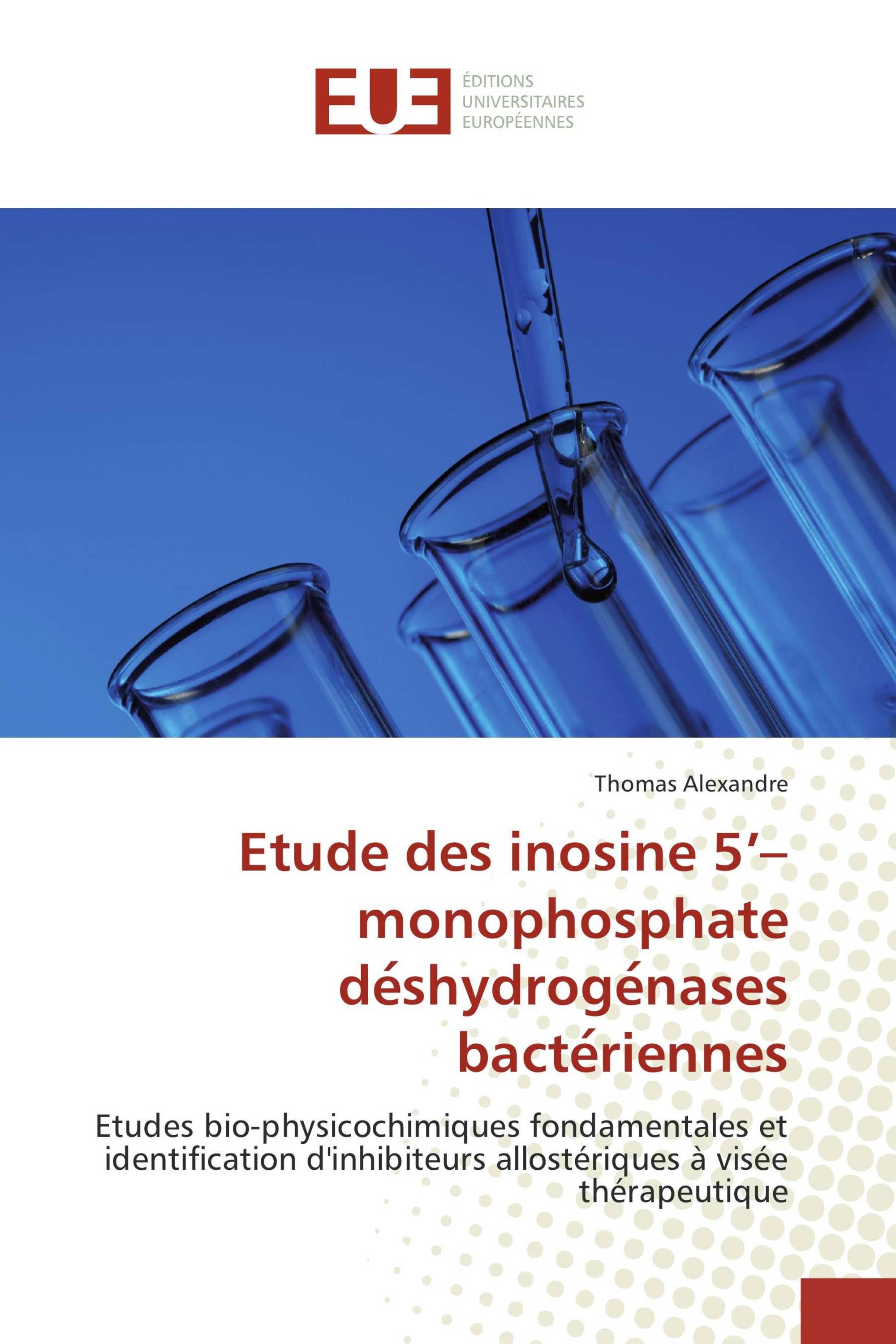 Etude des inosine 5’–monophosphate déshydrogénases bactériennes