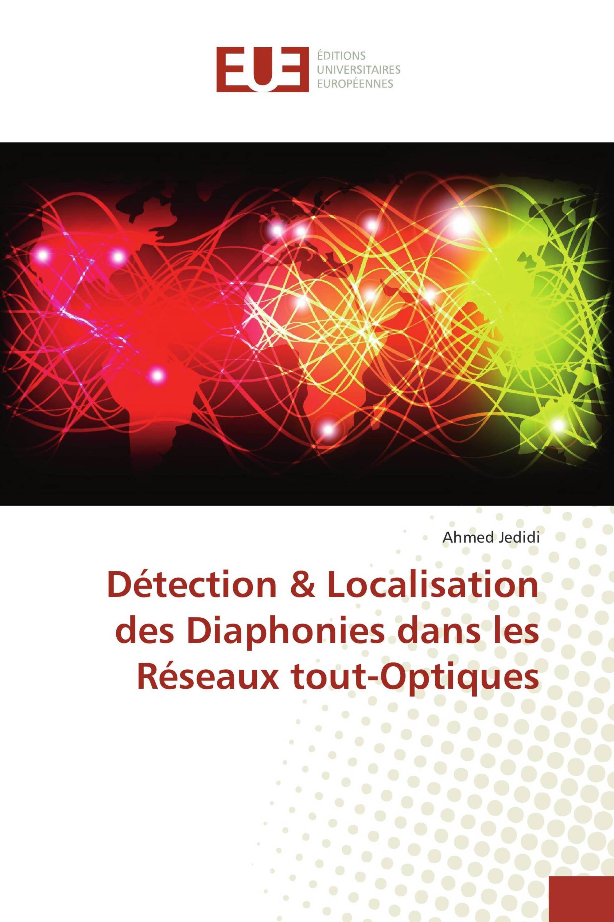Détection & Localisation des Diaphonies dans les Réseaux tout-Optiques