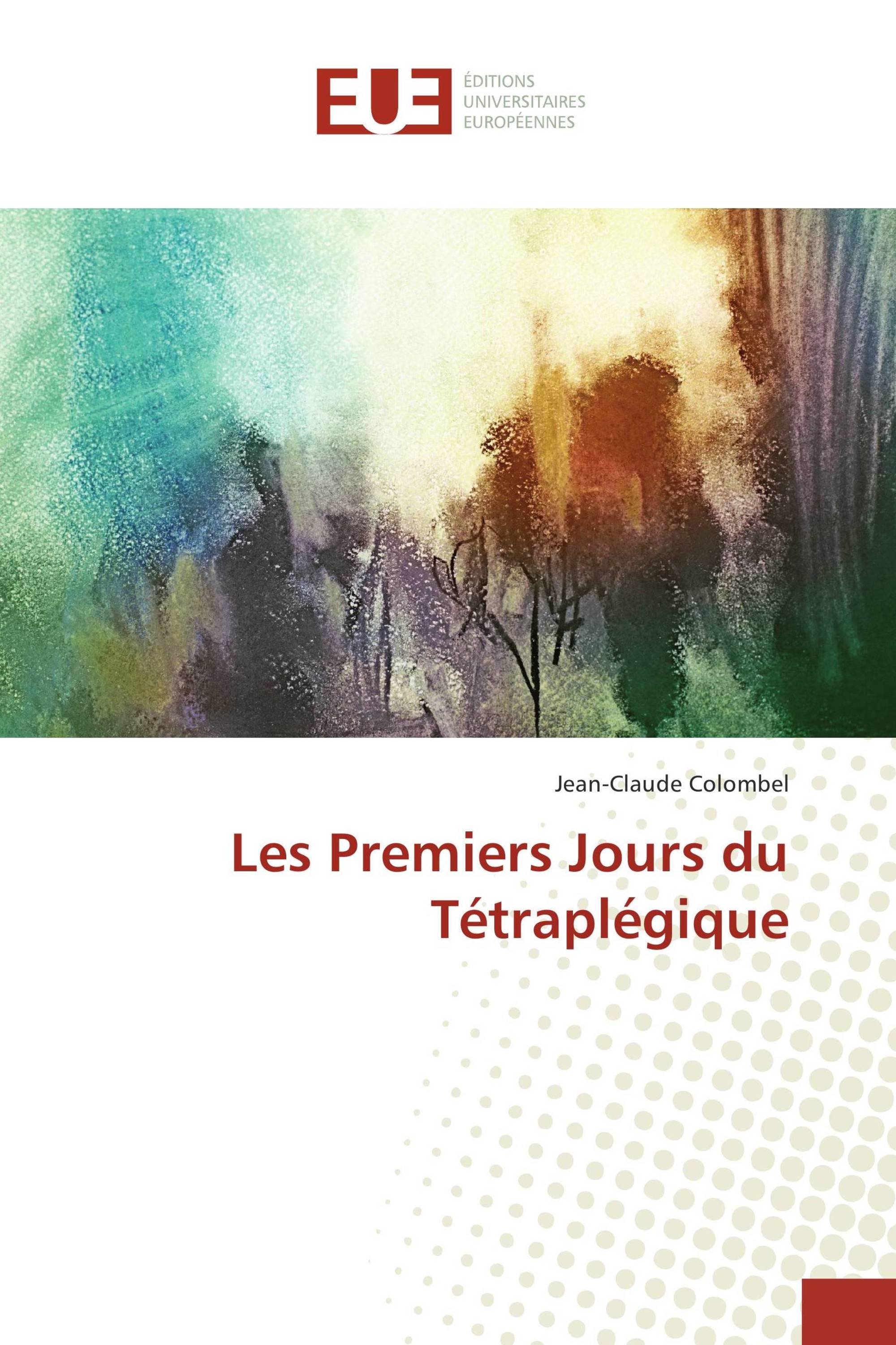 Les Premiers Jours du Tétraplégique