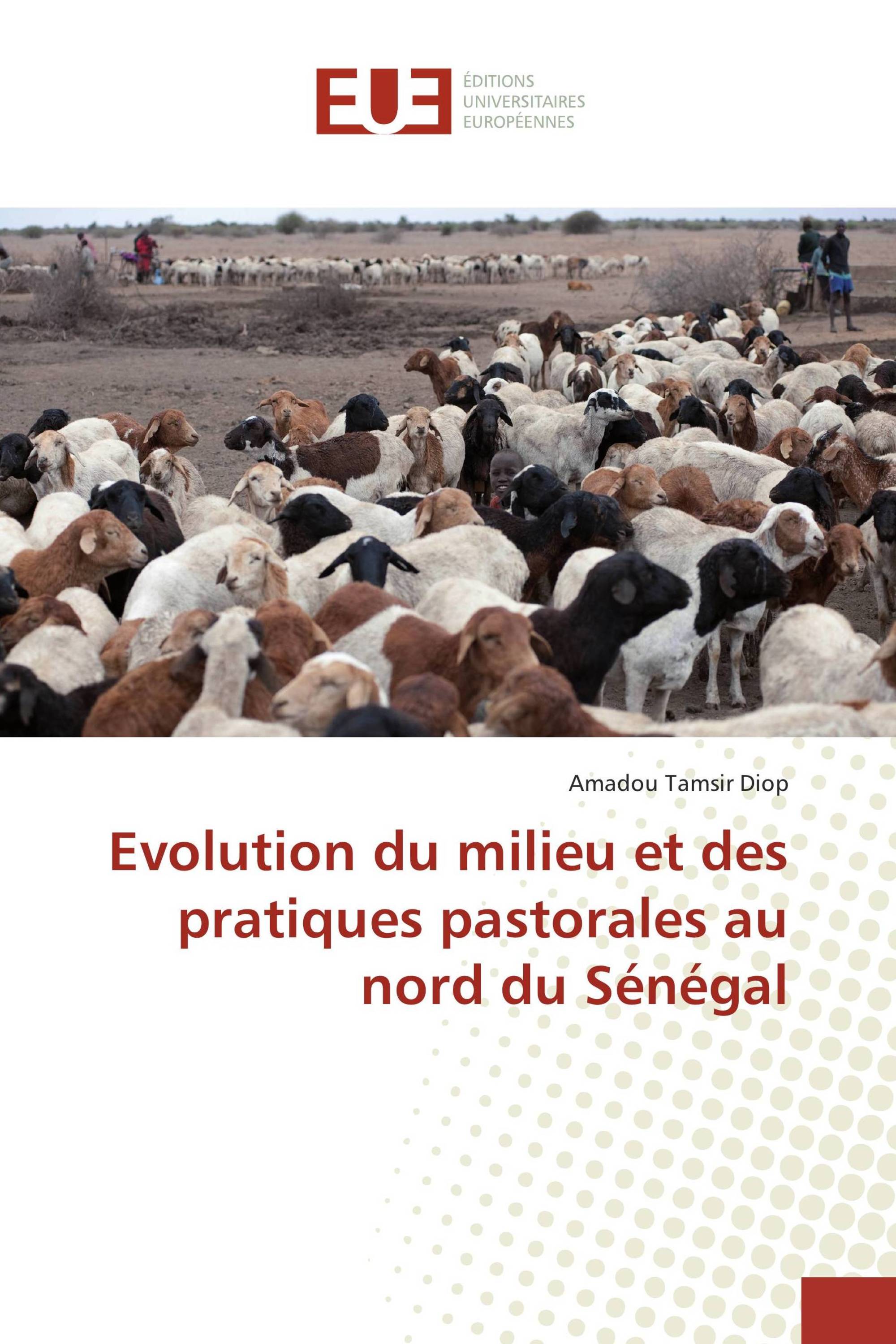 Evolution du milieu et des pratiques pastorales au nord du Sénégal