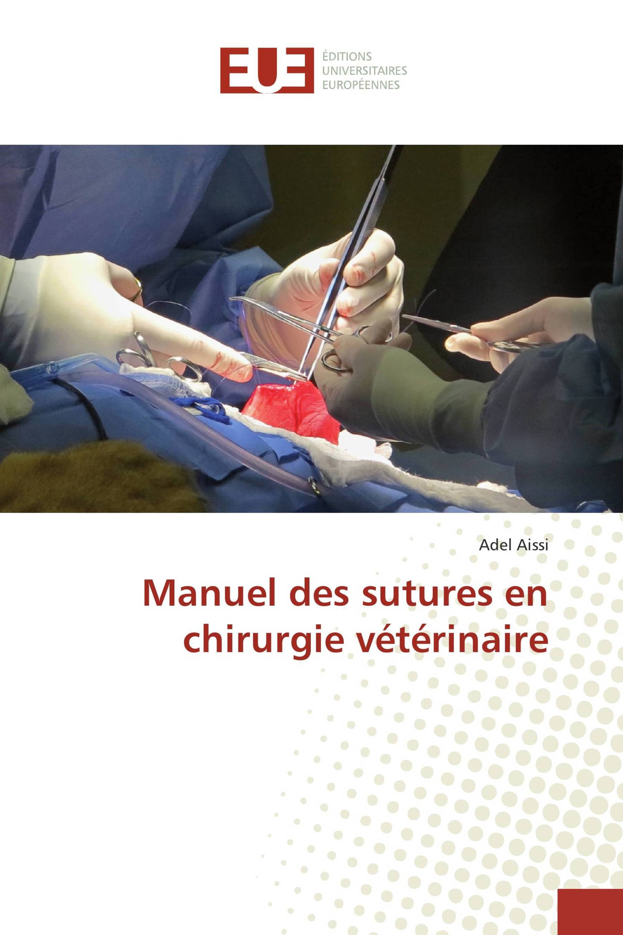 Manuel des sutures en chirurgie vétérinaire