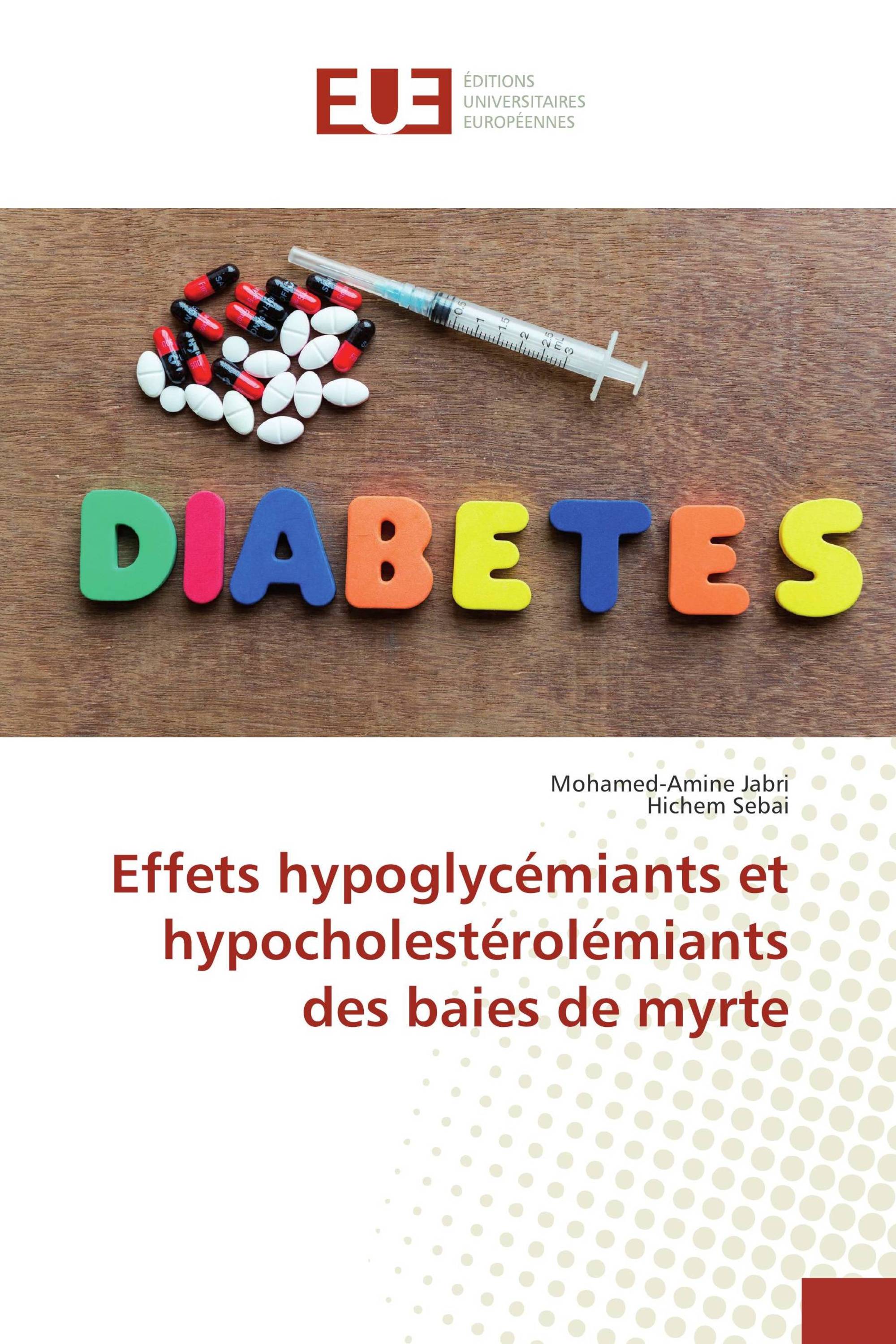 Effets hypoglycémiants et hypocholestérolémiants des baies de myrte