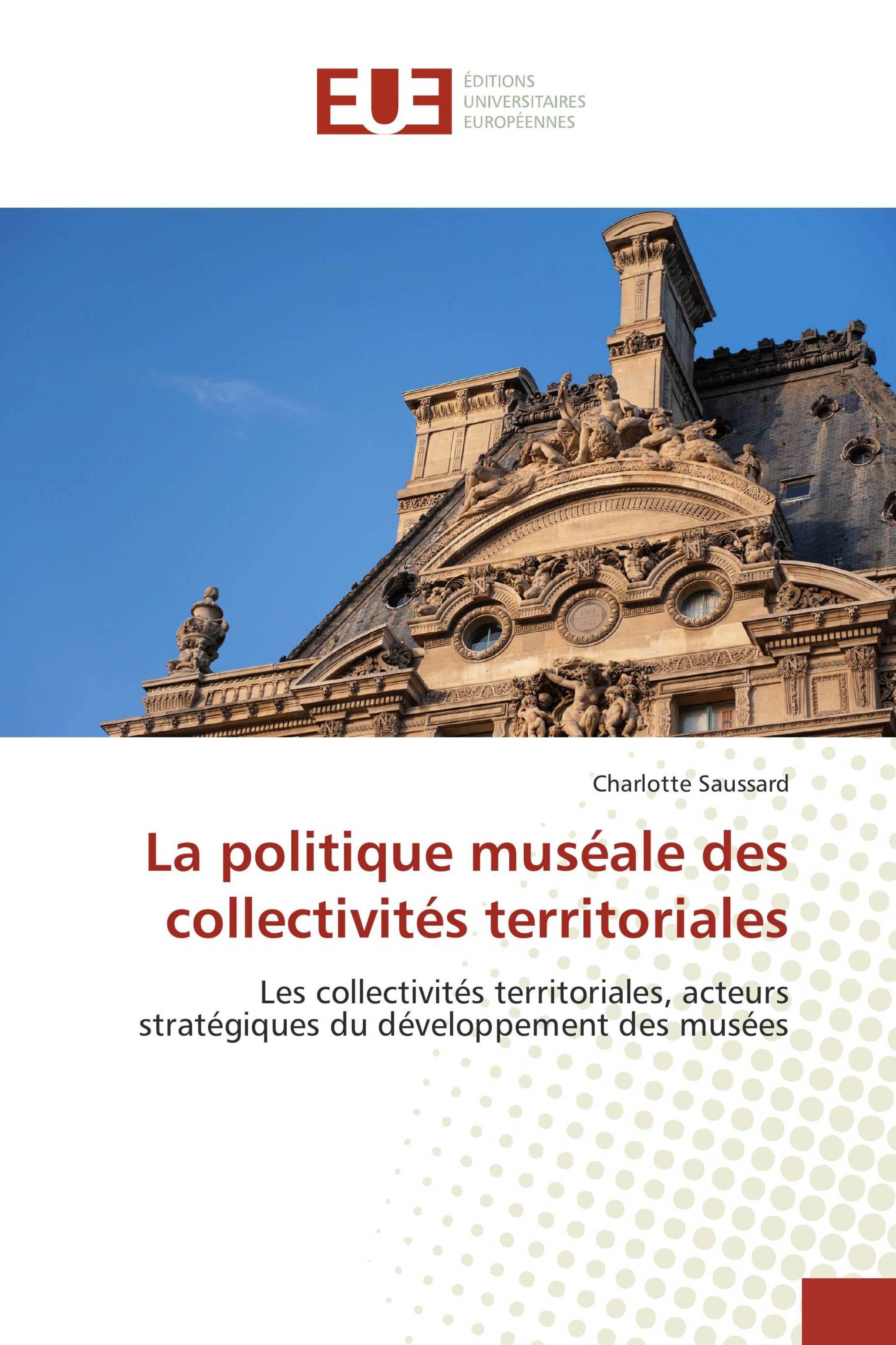 La politique muséale des collectivités territoriales