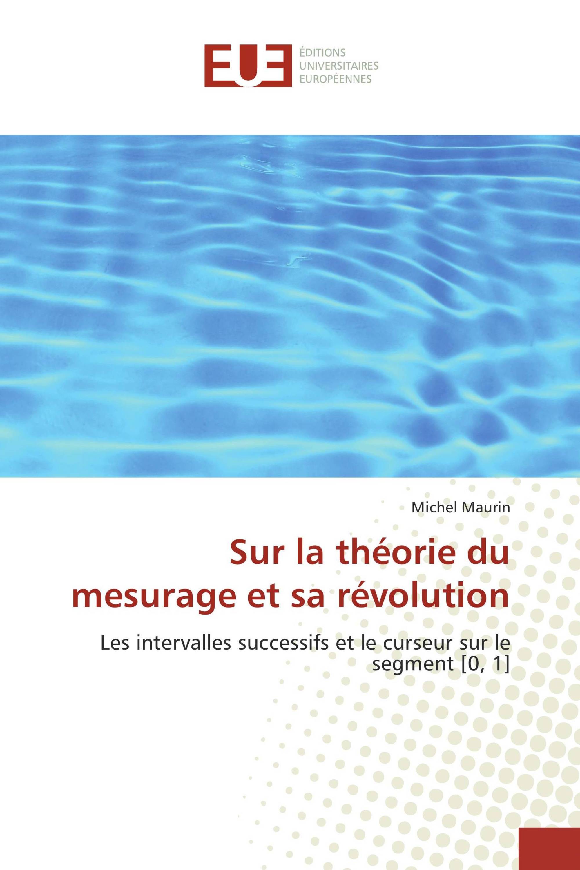 Sur la théorie du mesurage et sa révolution