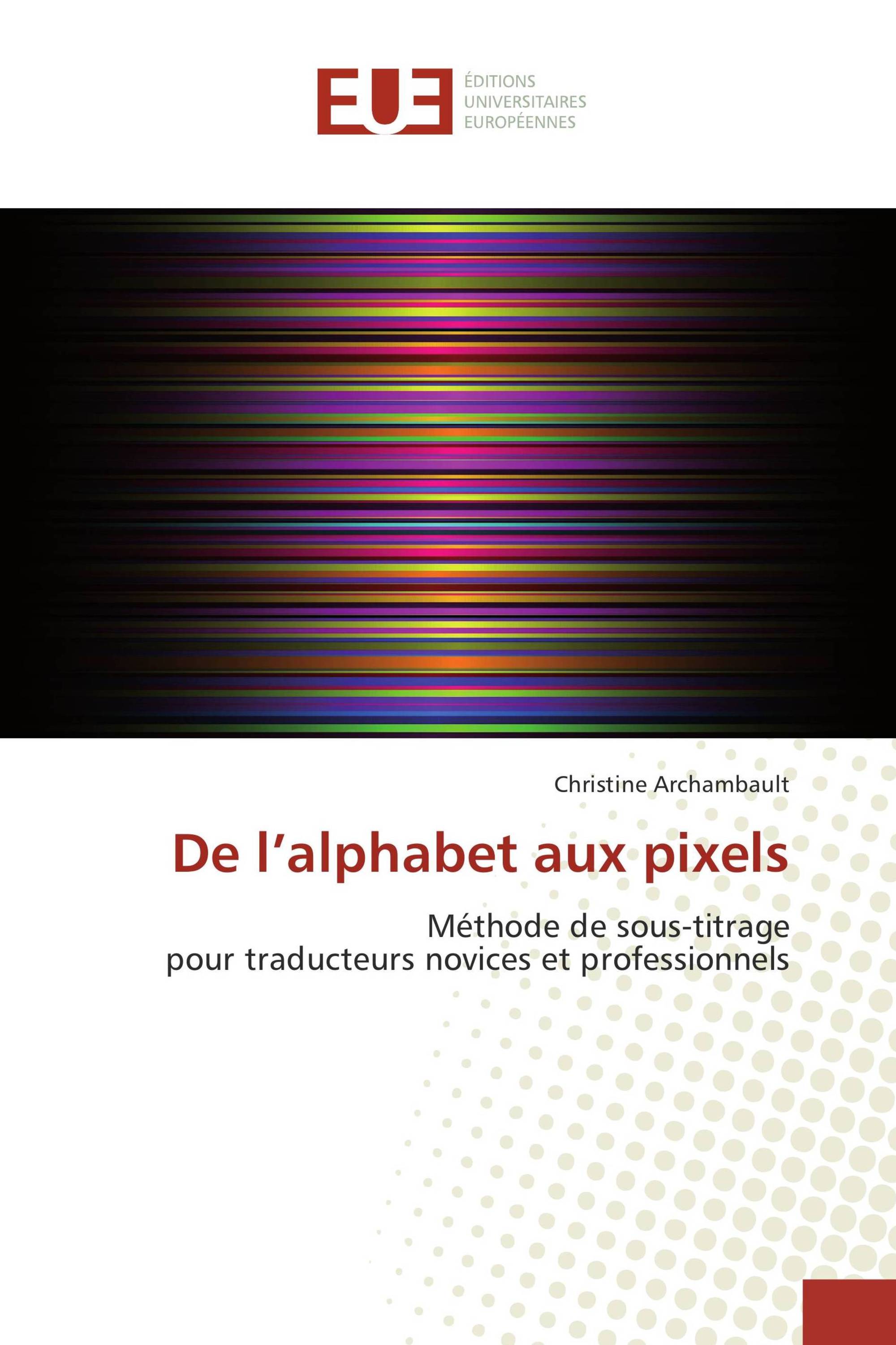 De l’alphabet aux pixels