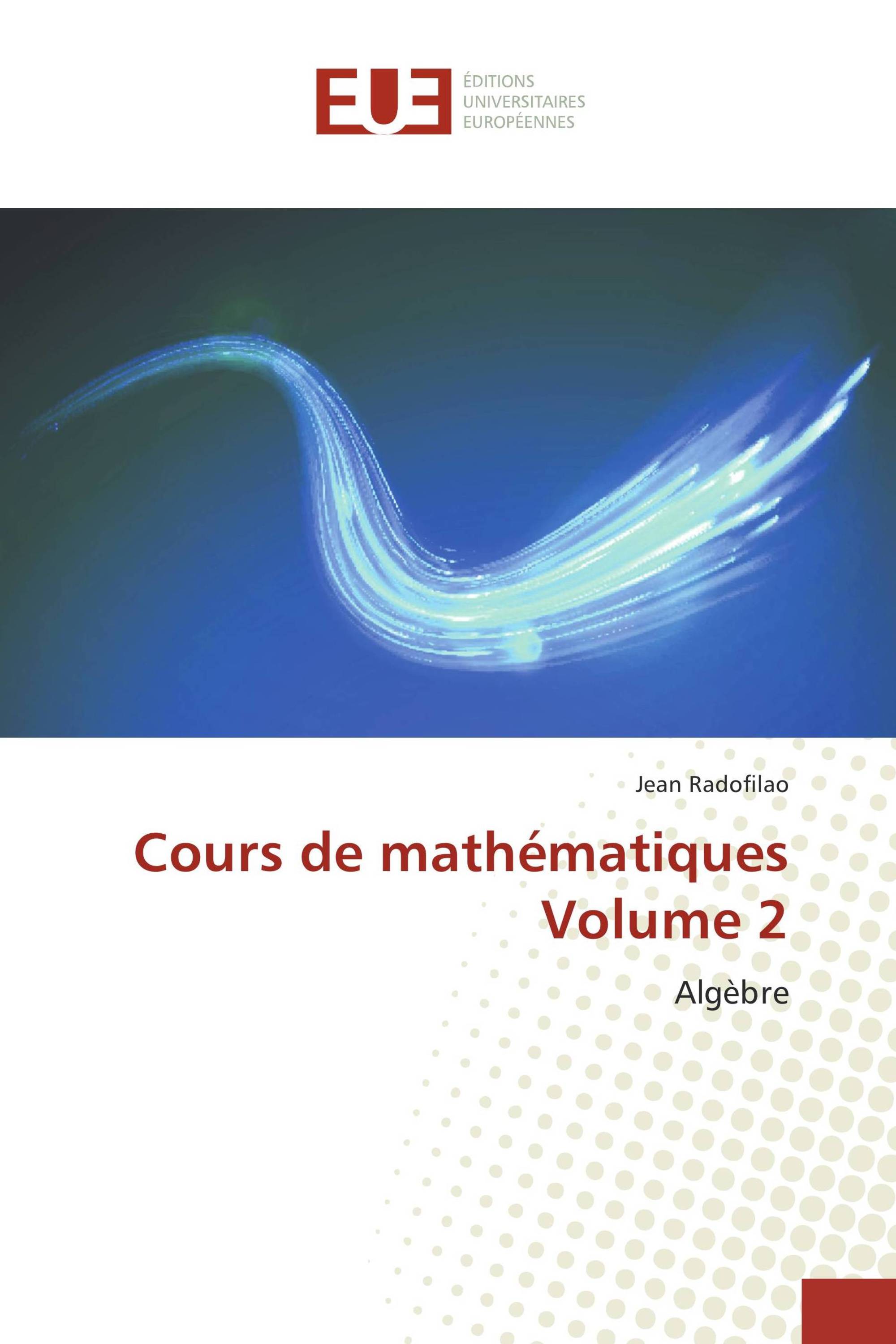 Cours de mathématiques Volume 2