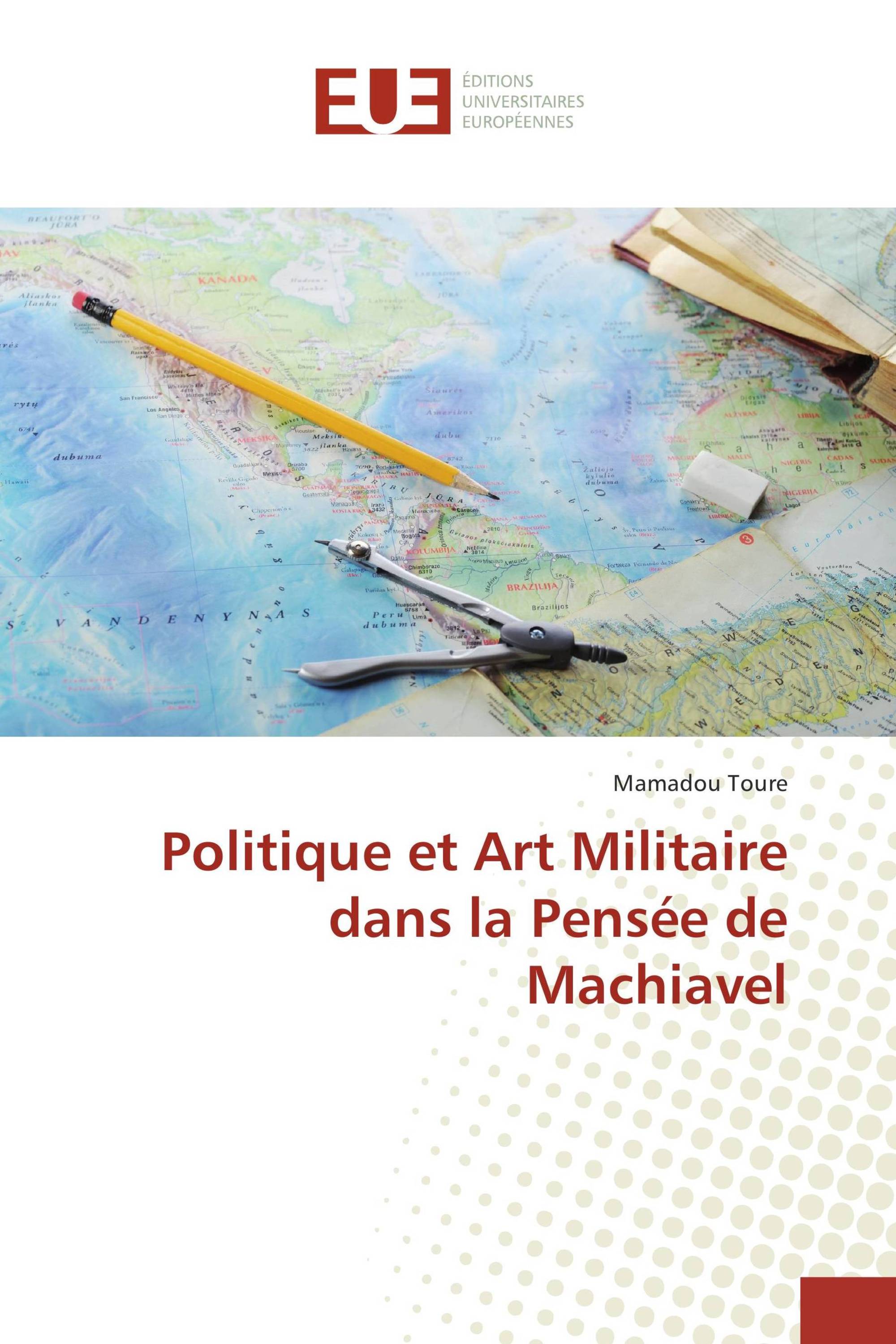 Politique et Art Militaire dans la Pensée de Machiavel