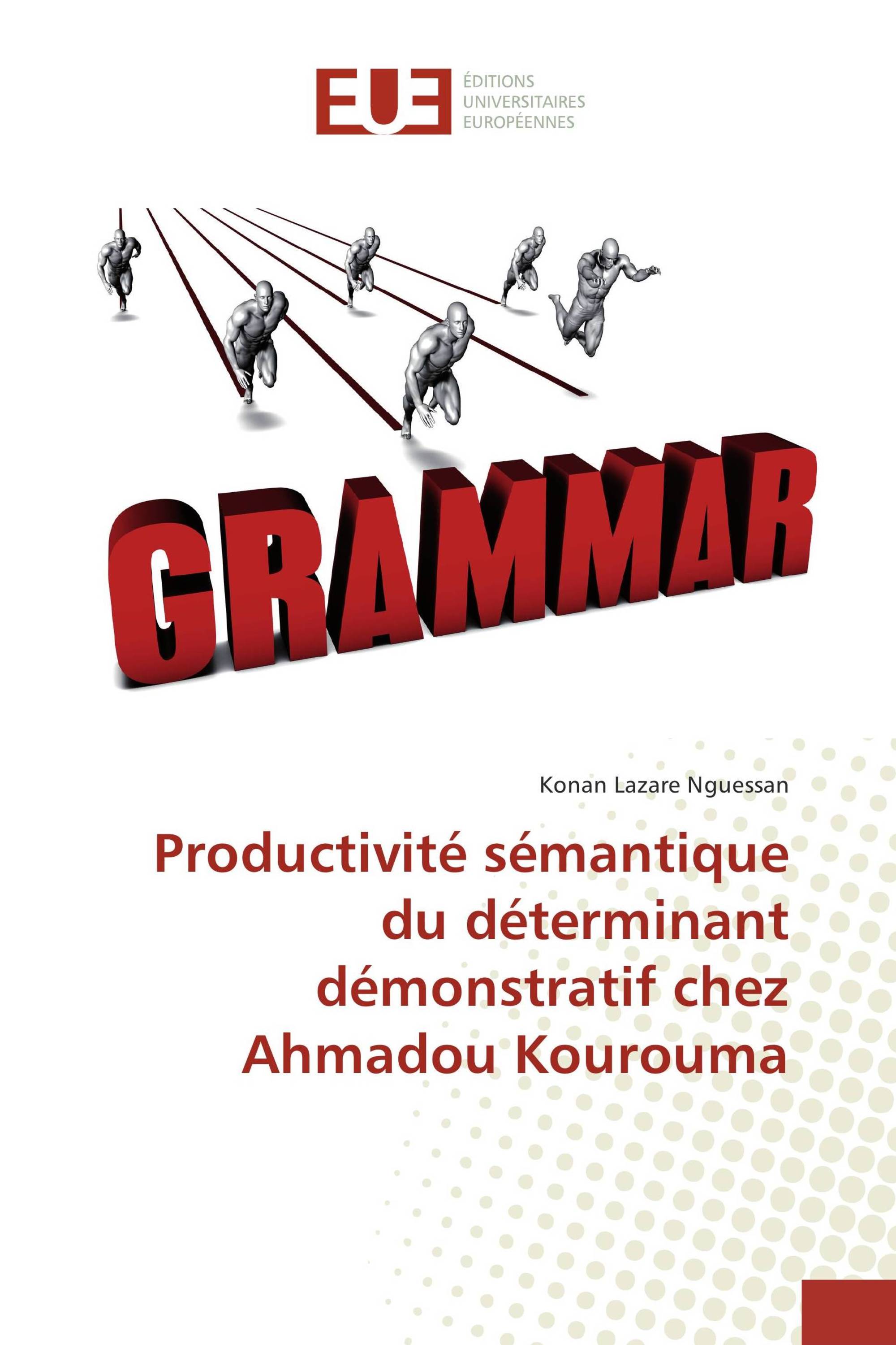 Productivité sémantique du déterminant démonstratif chez Ahmadou Kourouma