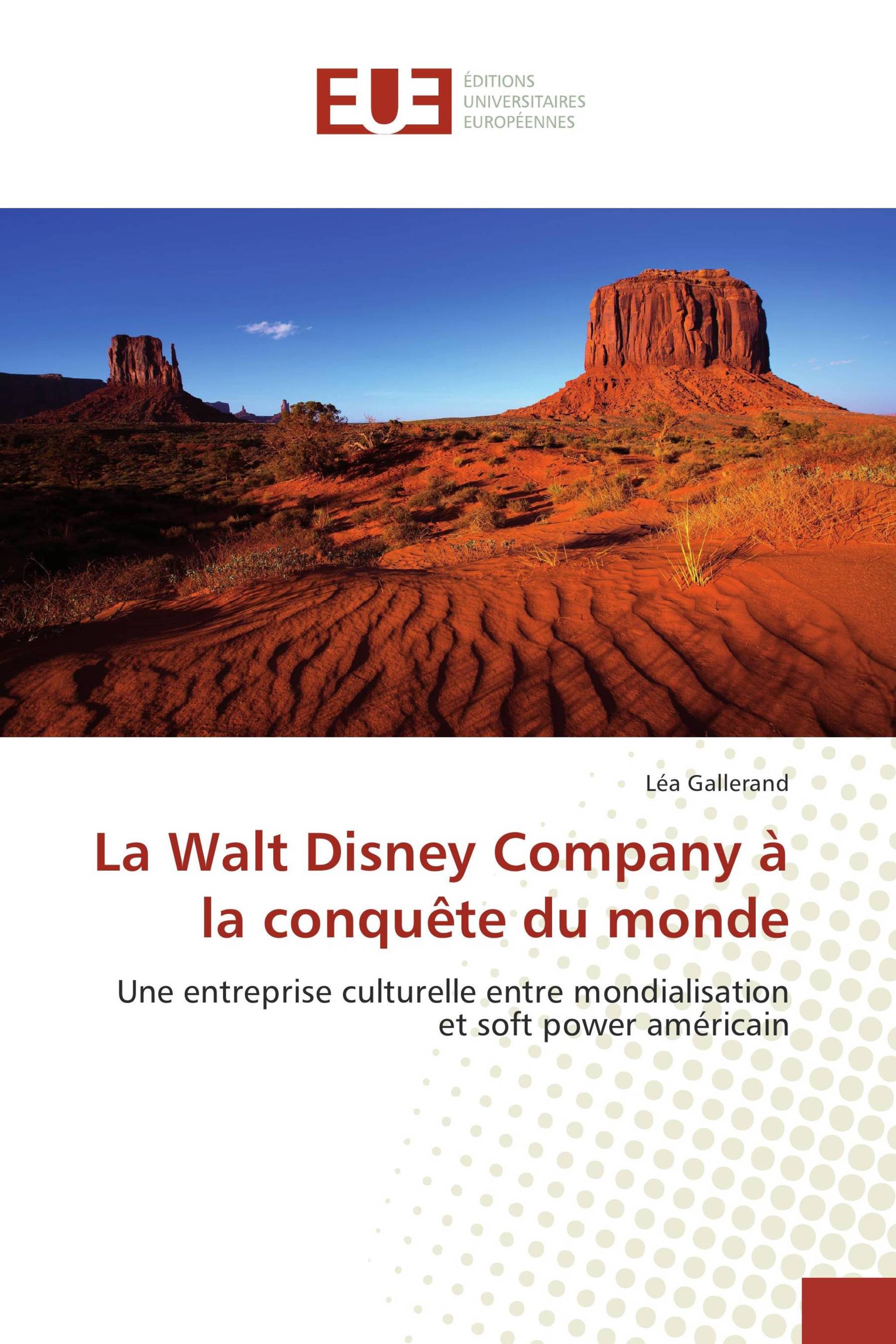 La Walt Disney Company à la conquête du monde