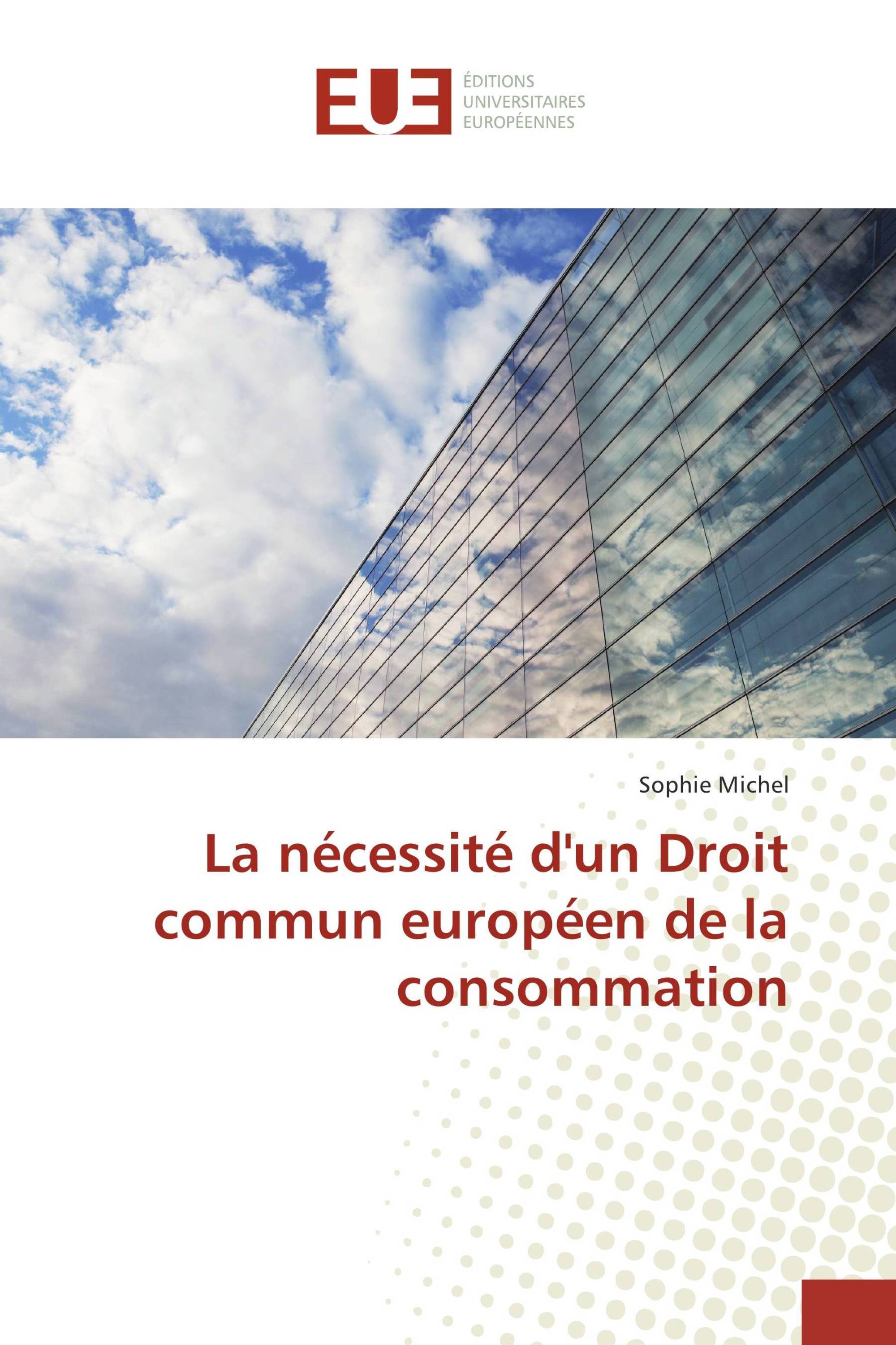 La nécessité d'un Droit commun européen de la consommation