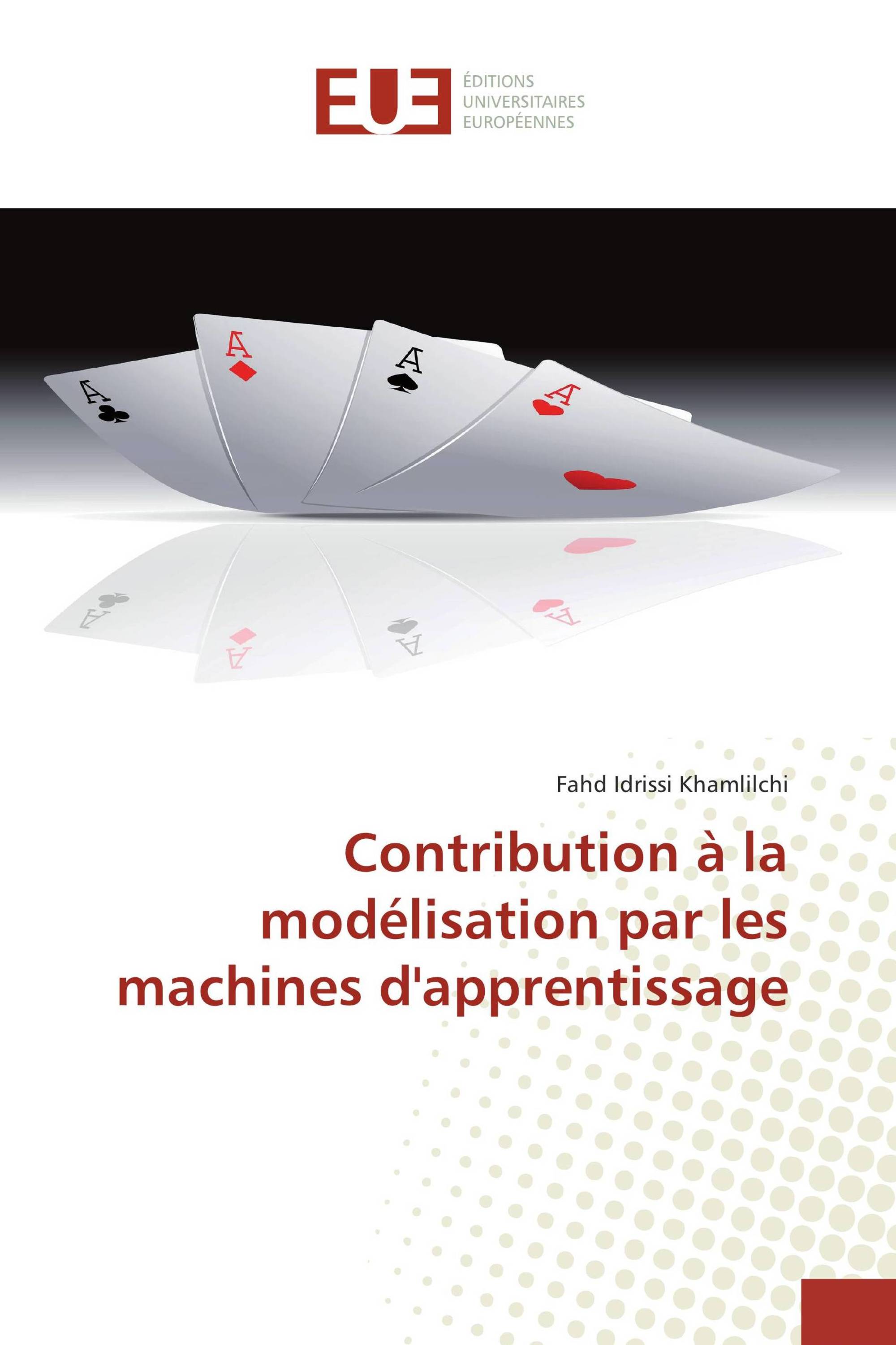 Contribution à la modélisation par les machines d'apprentissage