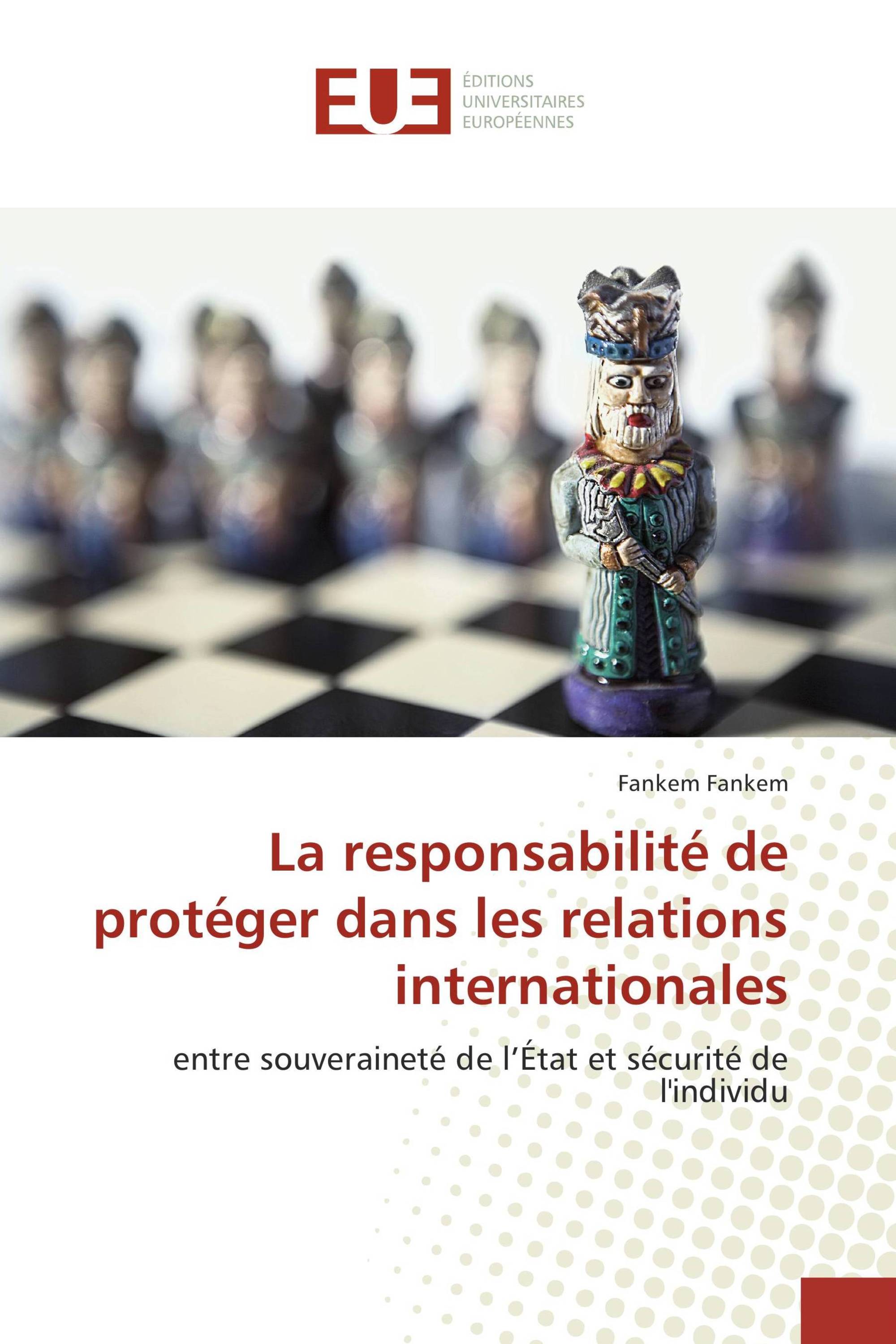 La responsabilité de protéger dans les relations internationales